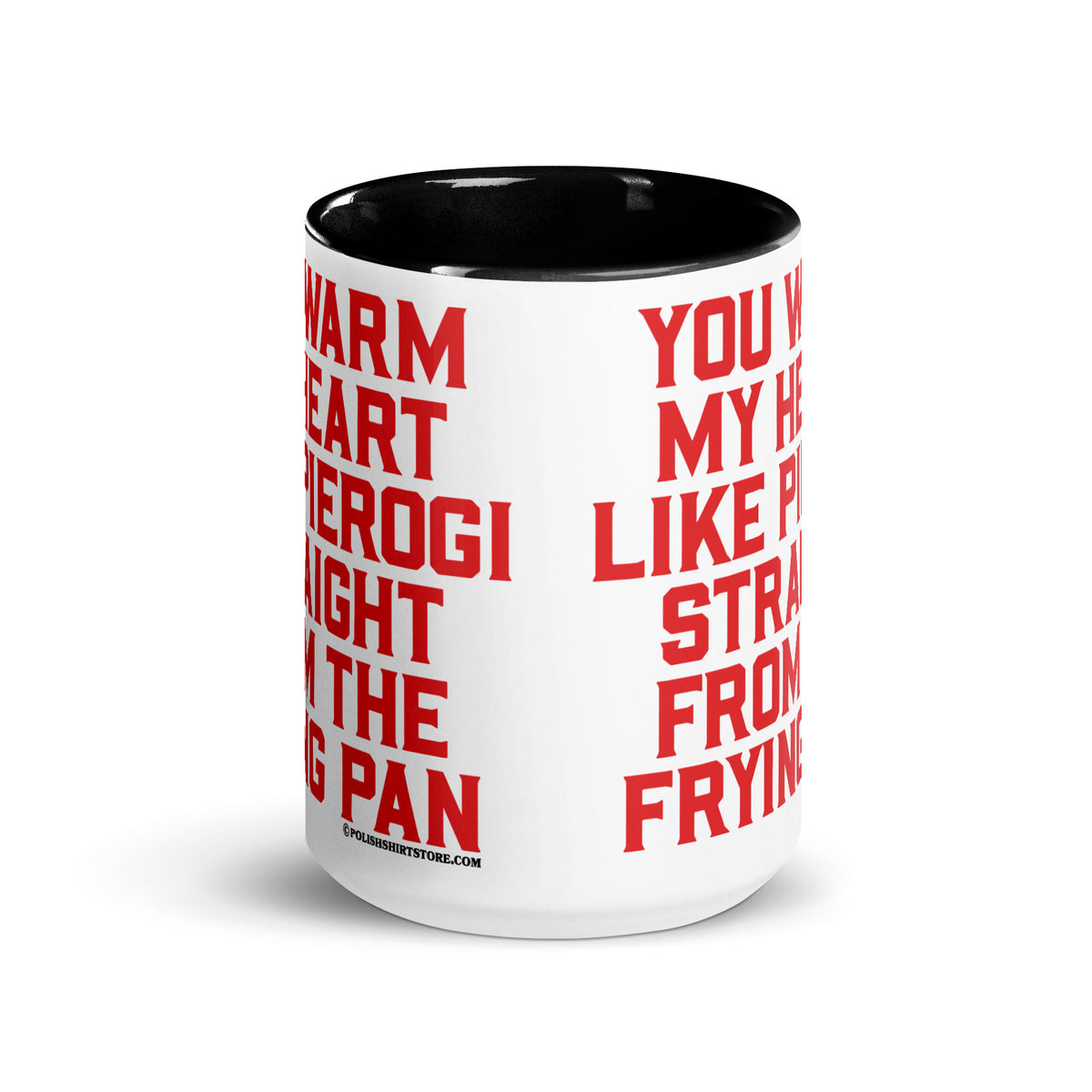 You Warm My Heart Like Pierogi Straight From The Frying Pan Coffee Mug with Color Inside  Polish Shirt Store   