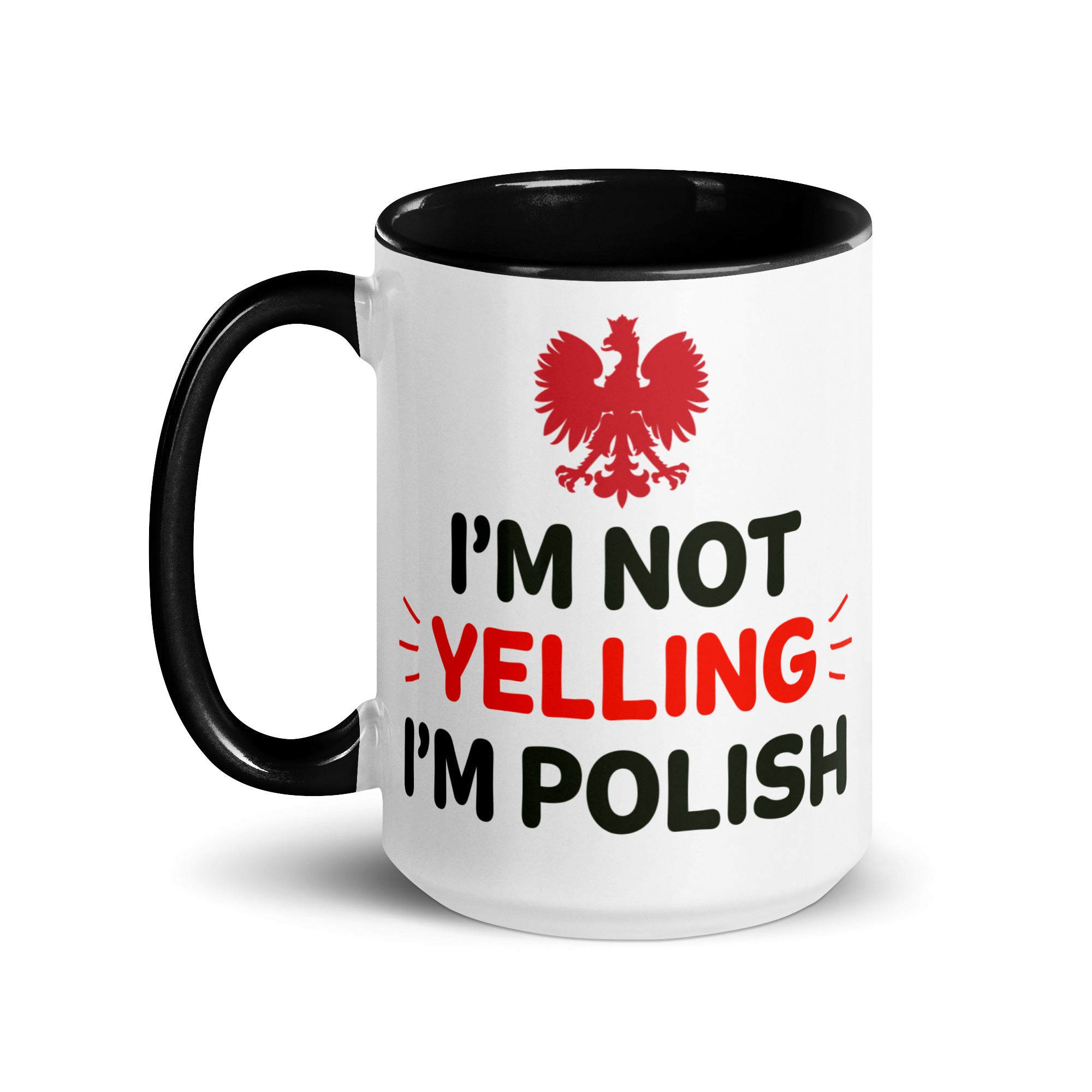 I'm Not Yelling I'm Polish Coffee Mug with Color Inside