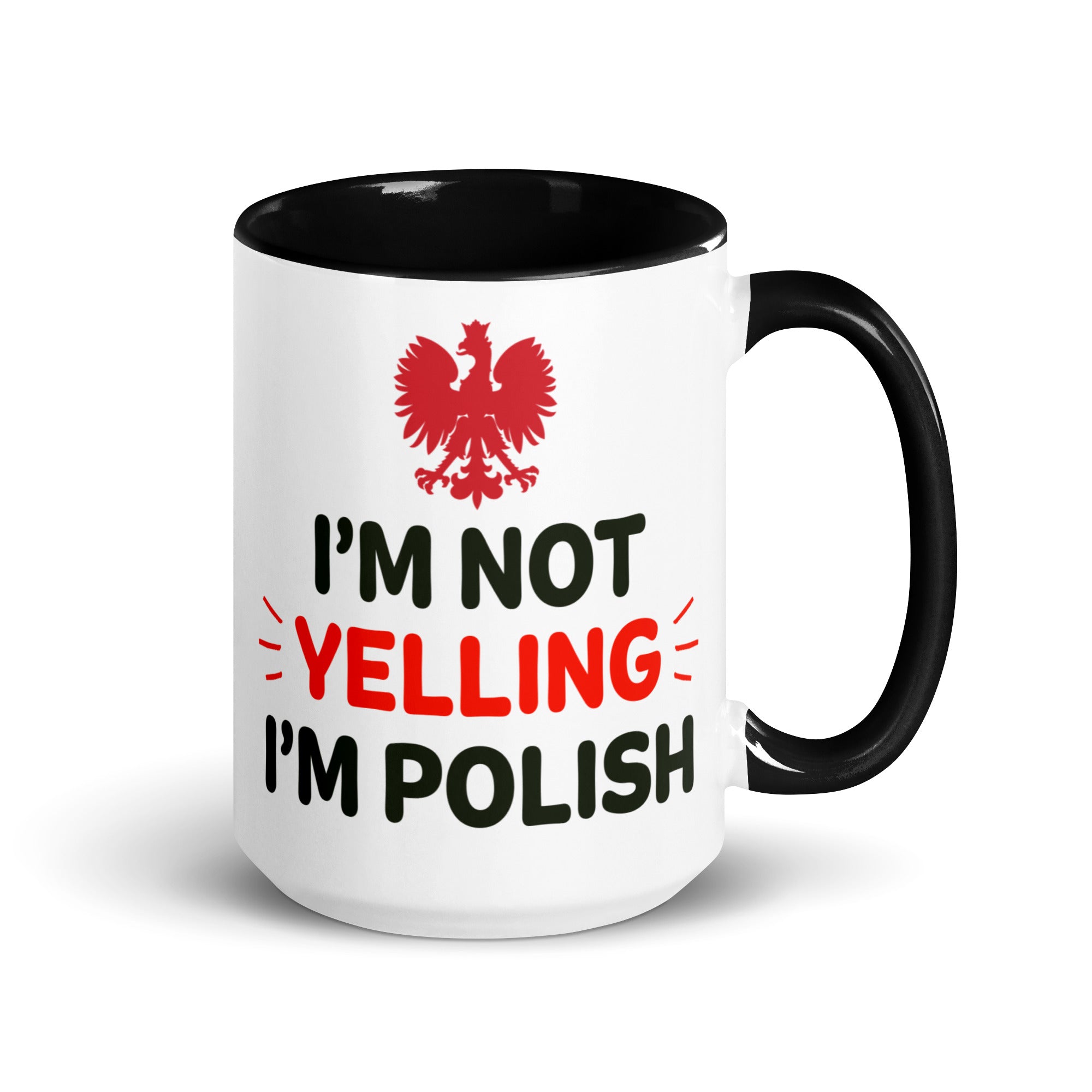 I'm Not Yelling I'm Polish Coffee Mug with Color Inside