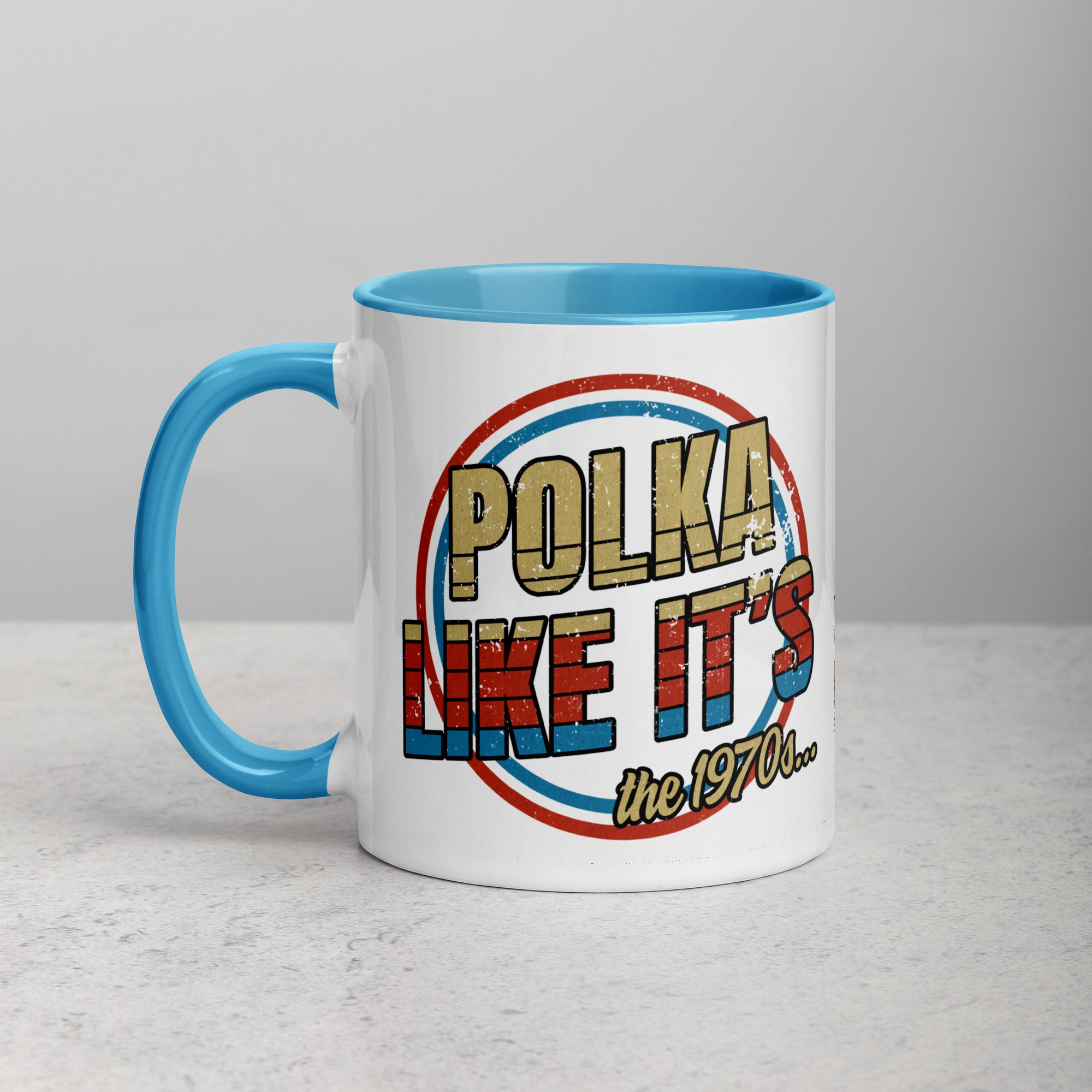 Polka Like It's The 1970's Coffee Mug with Color Inside  Polish Shirt Store Blue 11 oz 