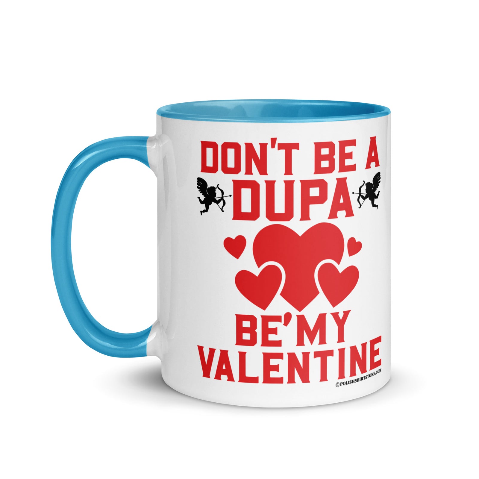 Don't Be A Dupa Be My Valentine Coffee Mug with Color Inside  Polish Shirt Store   