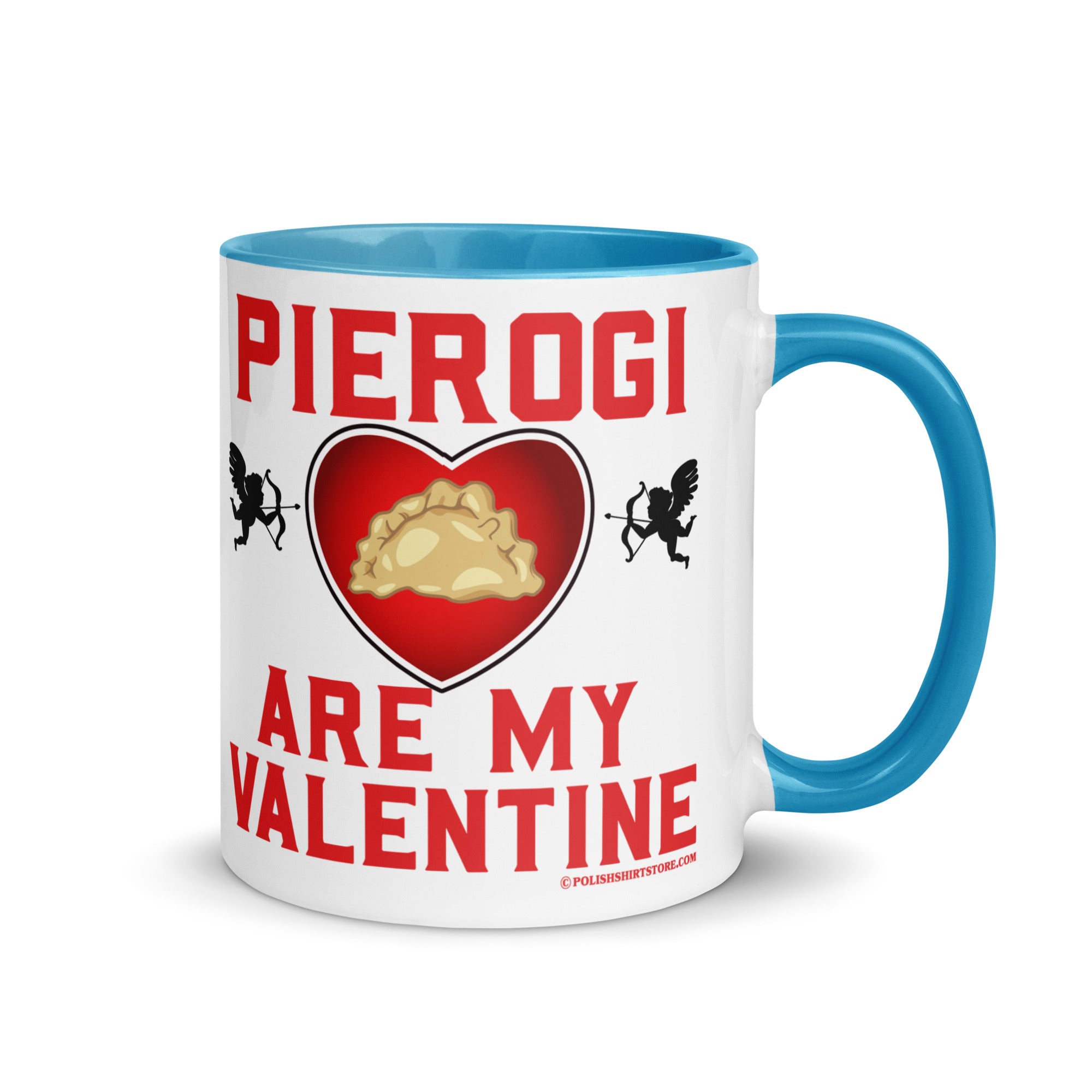 Pierogi Are My Valentine Coffee Mug with Color Inside  Polish Shirt Store Blue 11 oz 
