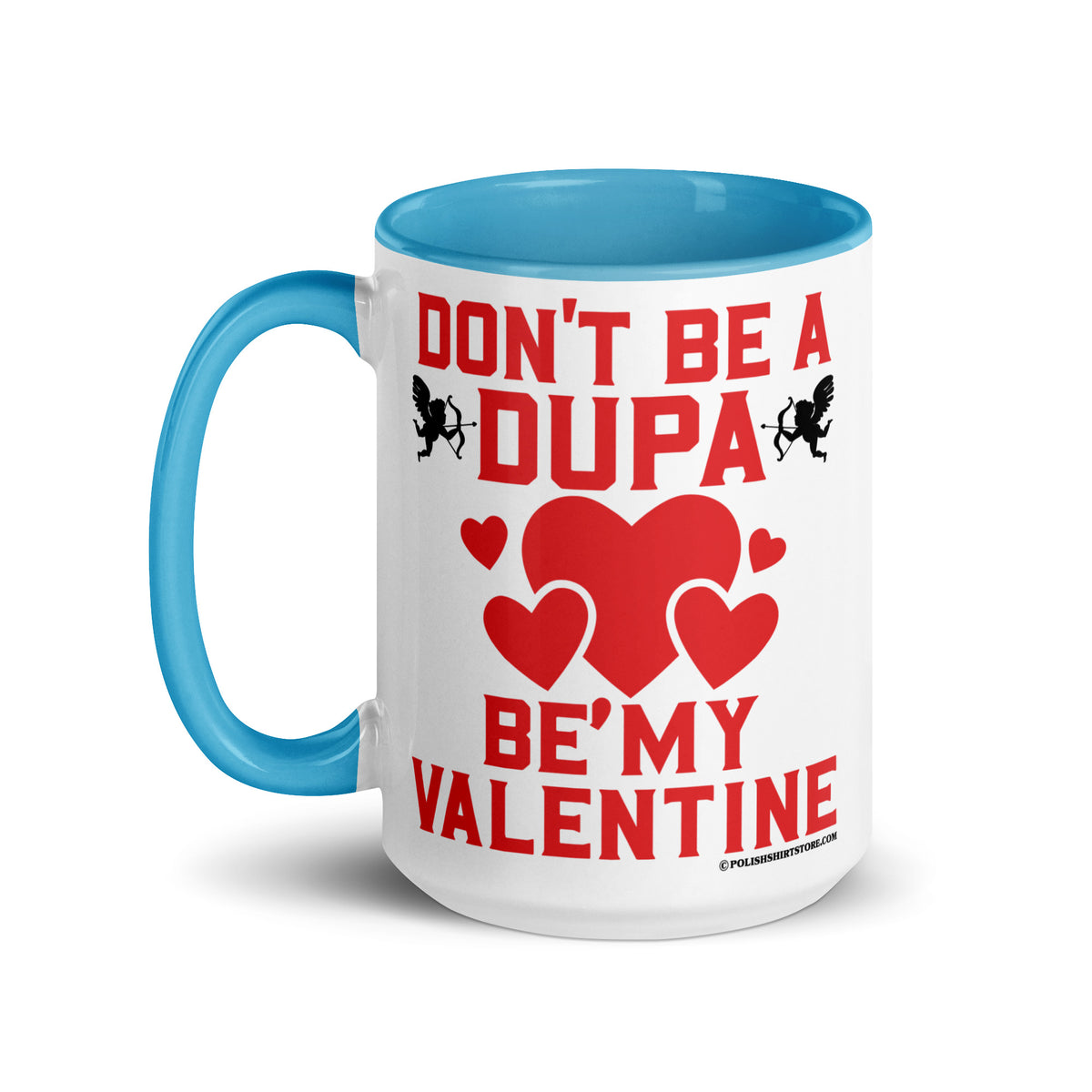 Don't Be A Dupa Be My Valentine Coffee Mug with Color Inside  Polish Shirt Store   