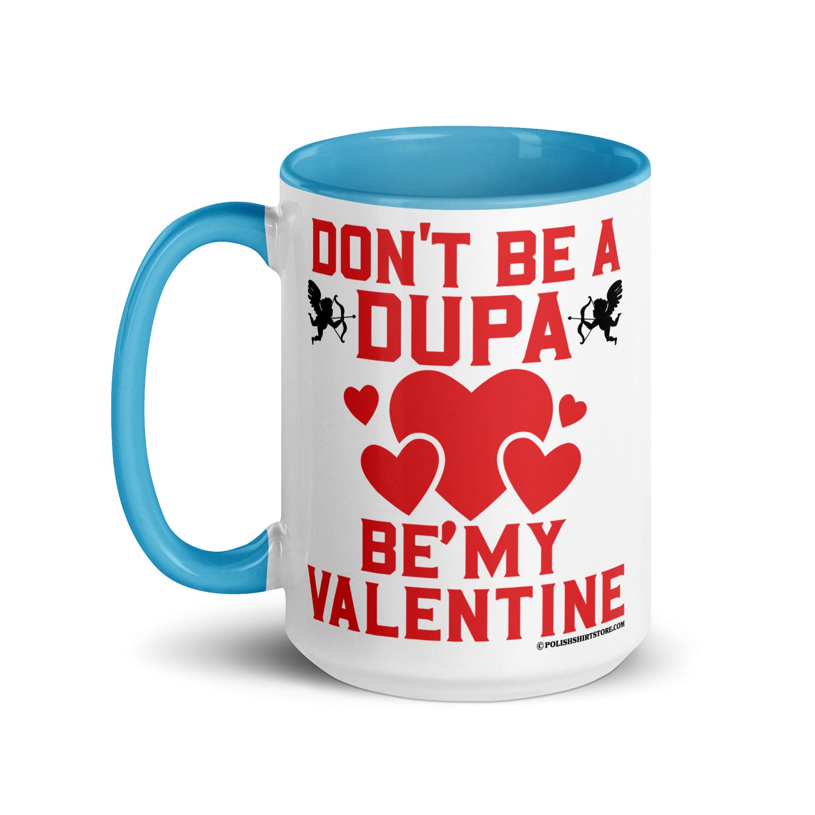 Don't Be A Dupa Be My Valentine Coffee Mug with Color Inside  Polish Shirt Store   