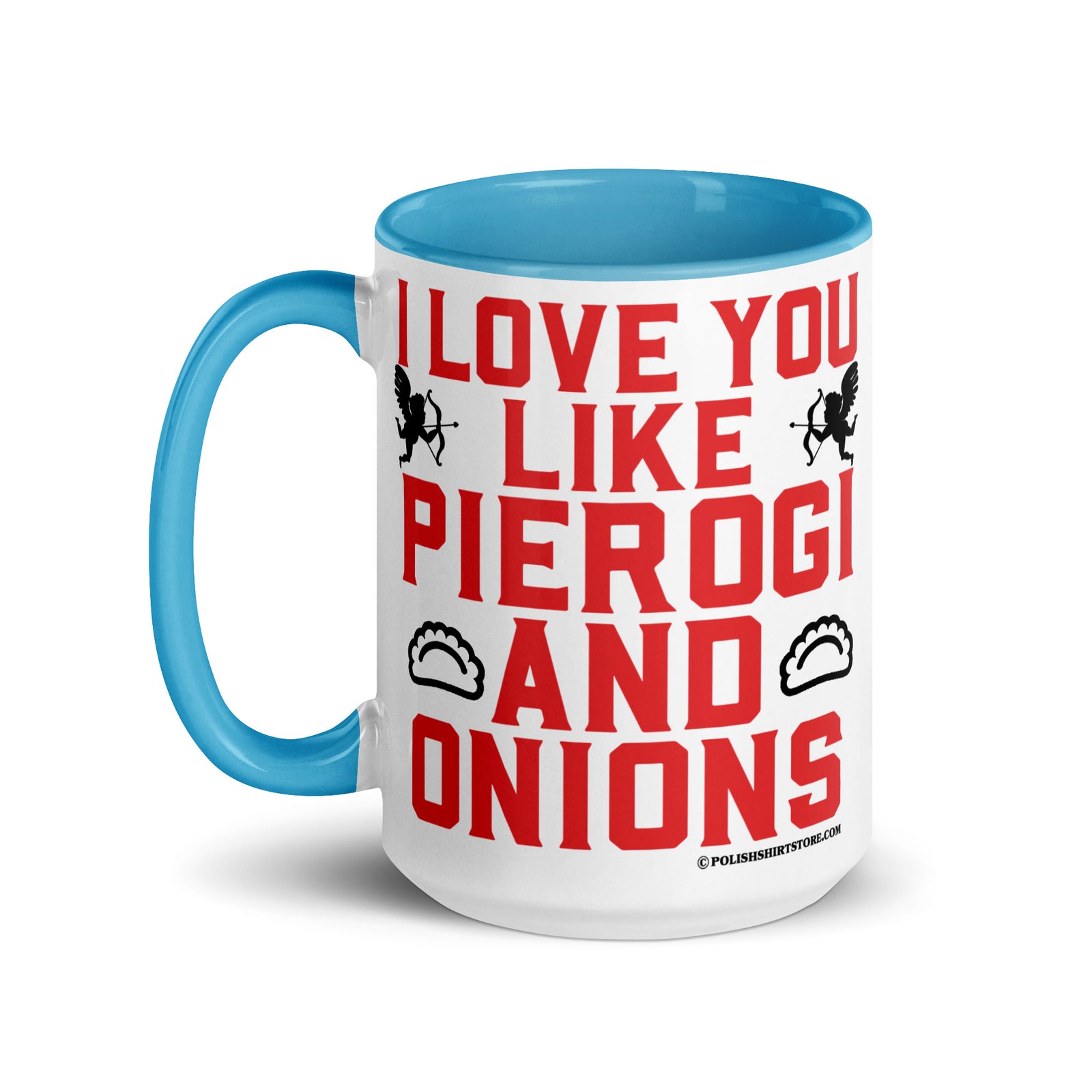 I Love You Like Pierogi And Onions Coffee Mug with Color Inside  Polish Shirt Store   