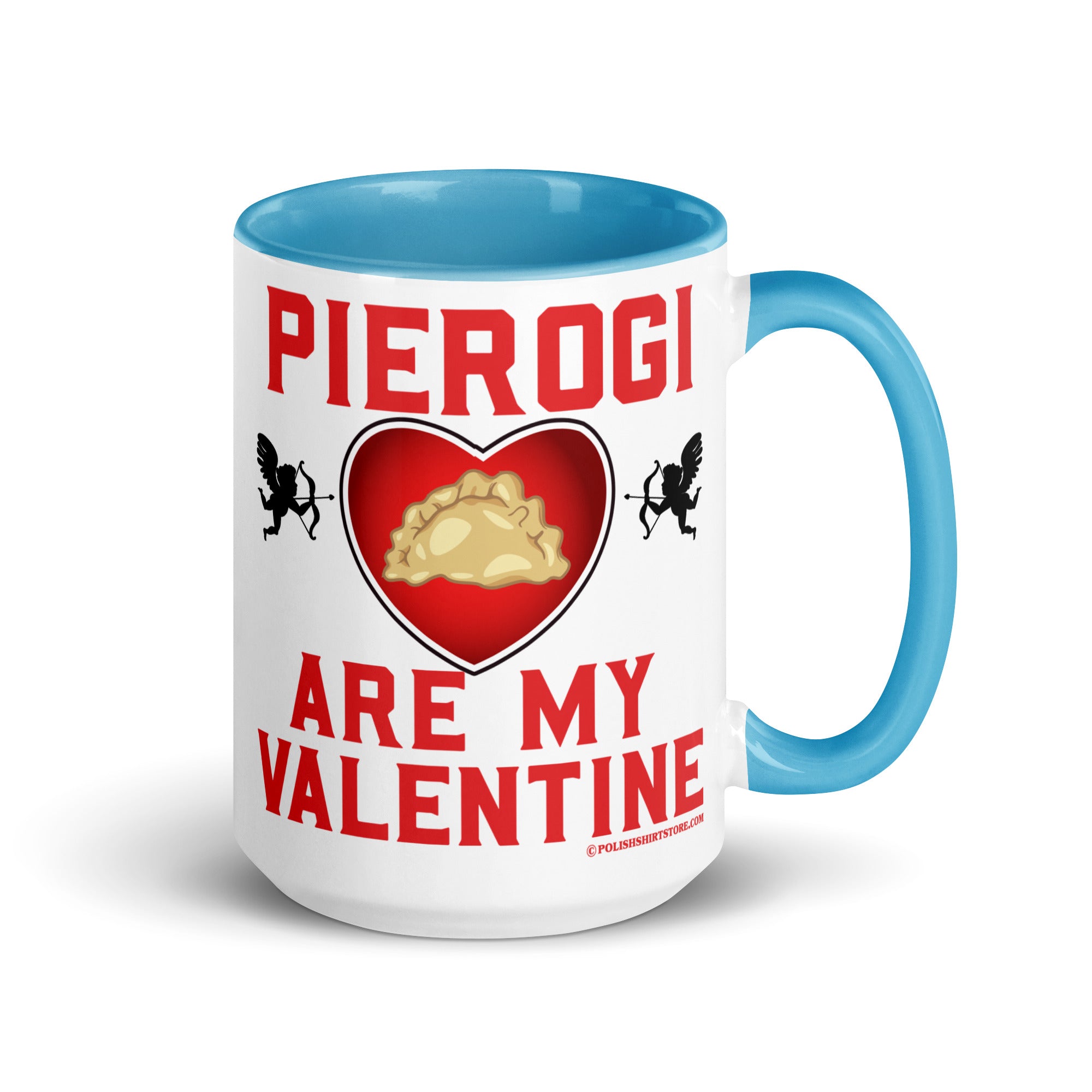 Pierogi Are My Valentine Coffee Mug with Color Inside  Polish Shirt Store Blue 15 oz 