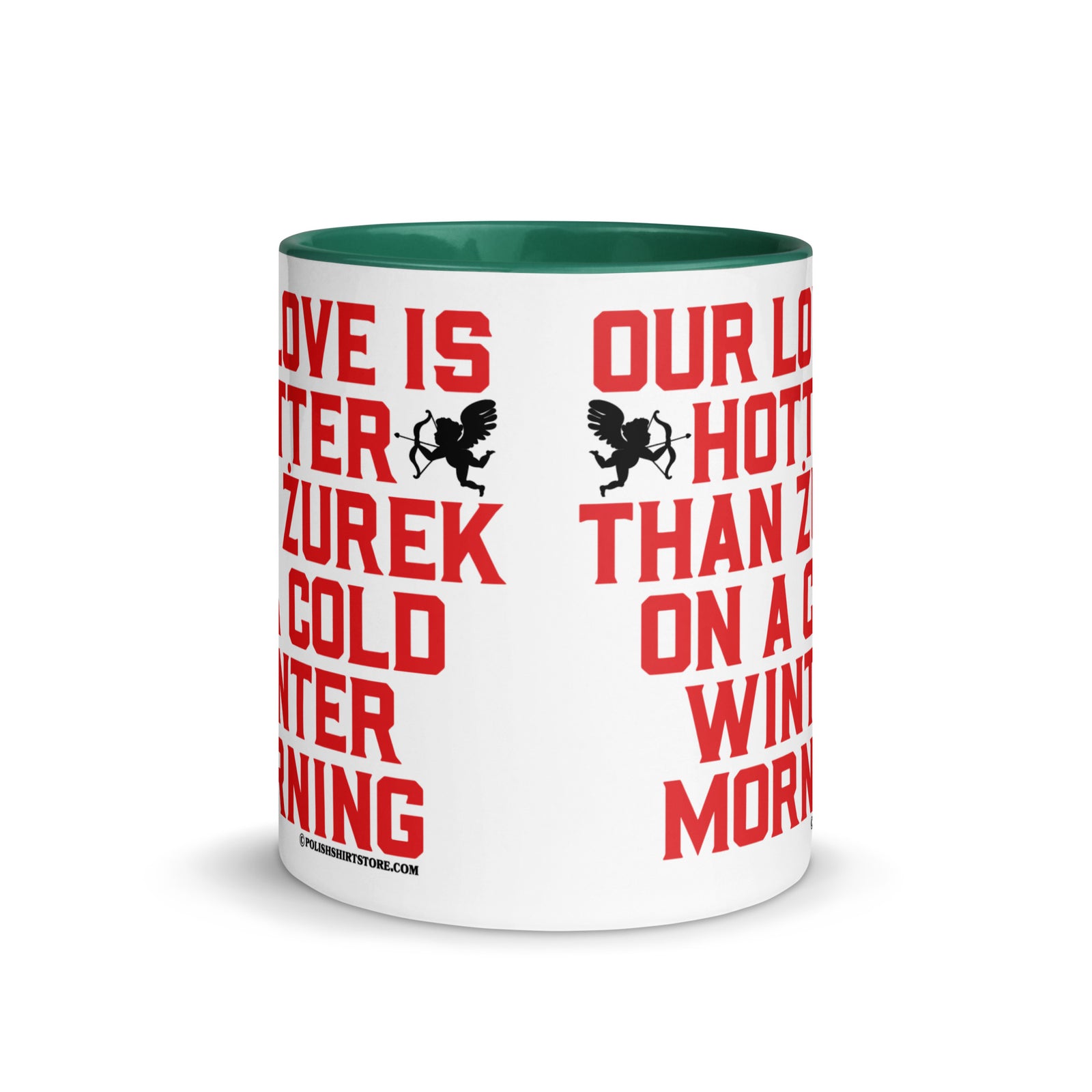 Our Love Is Hotter Than Zurek On A Cold Winter Morning Coffee Mug with Color Inside  Polish Shirt Store   
