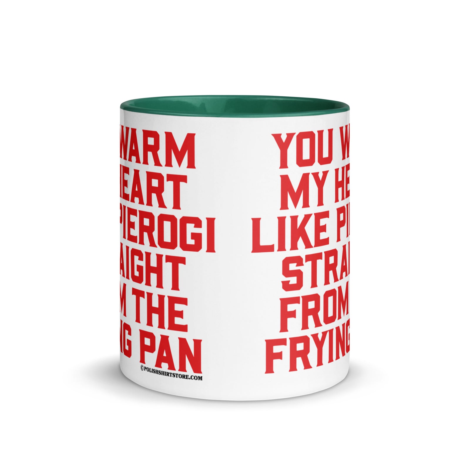 You Warm My Heart Like Pierogi Straight From The Frying Pan Coffee Mug with Color Inside  Polish Shirt Store   