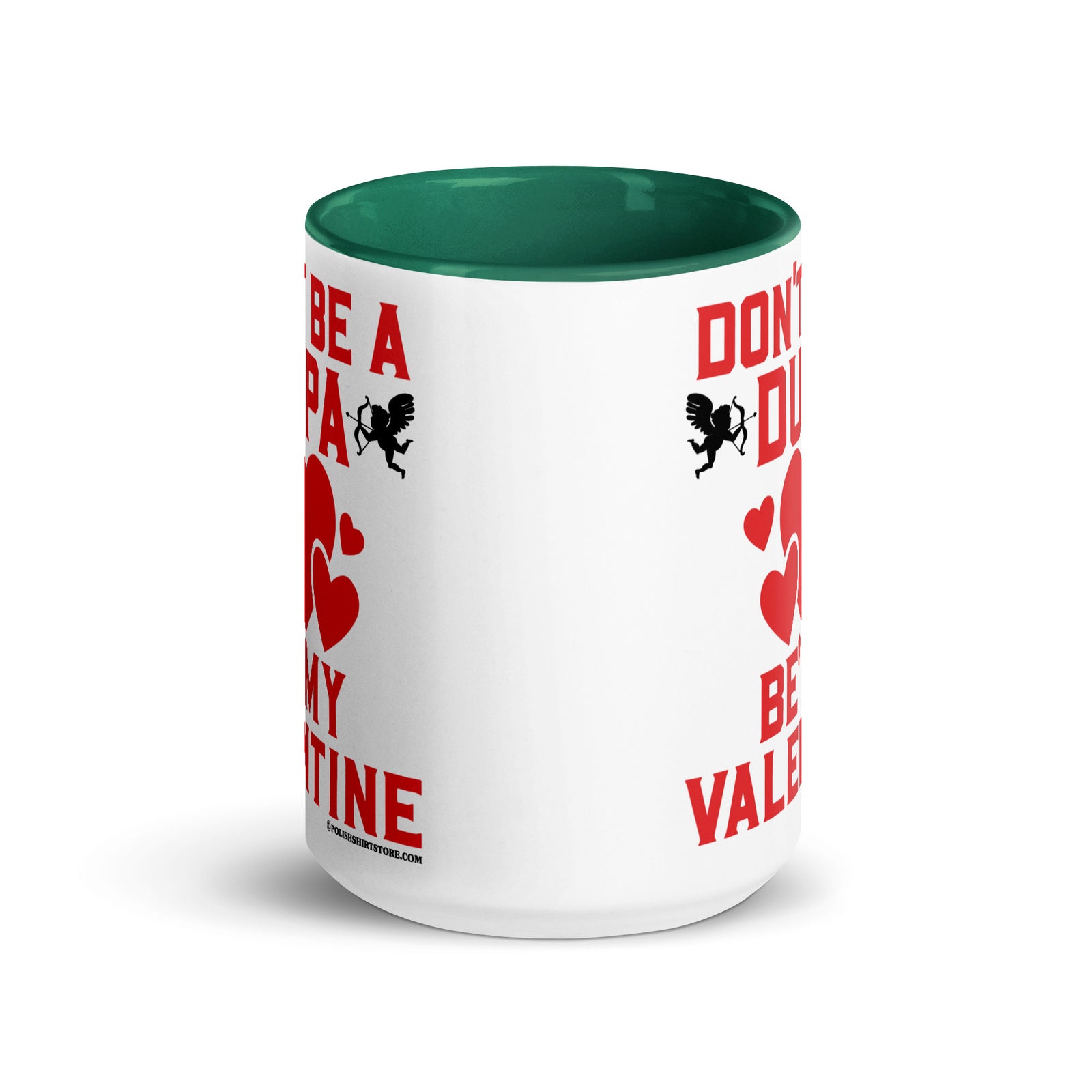 Don't Be A Dupa Be My Valentine Coffee Mug with Color Inside  Polish Shirt Store   