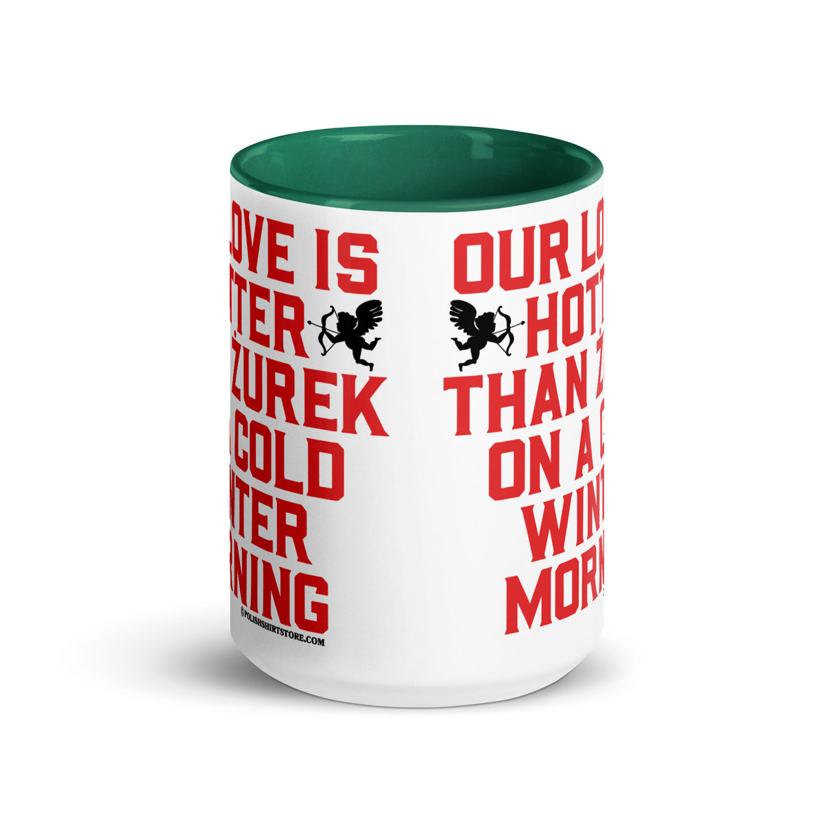 Our Love Is Hotter Than Zurek On A Cold Winter Morning Coffee Mug with Color Inside  Polish Shirt Store   