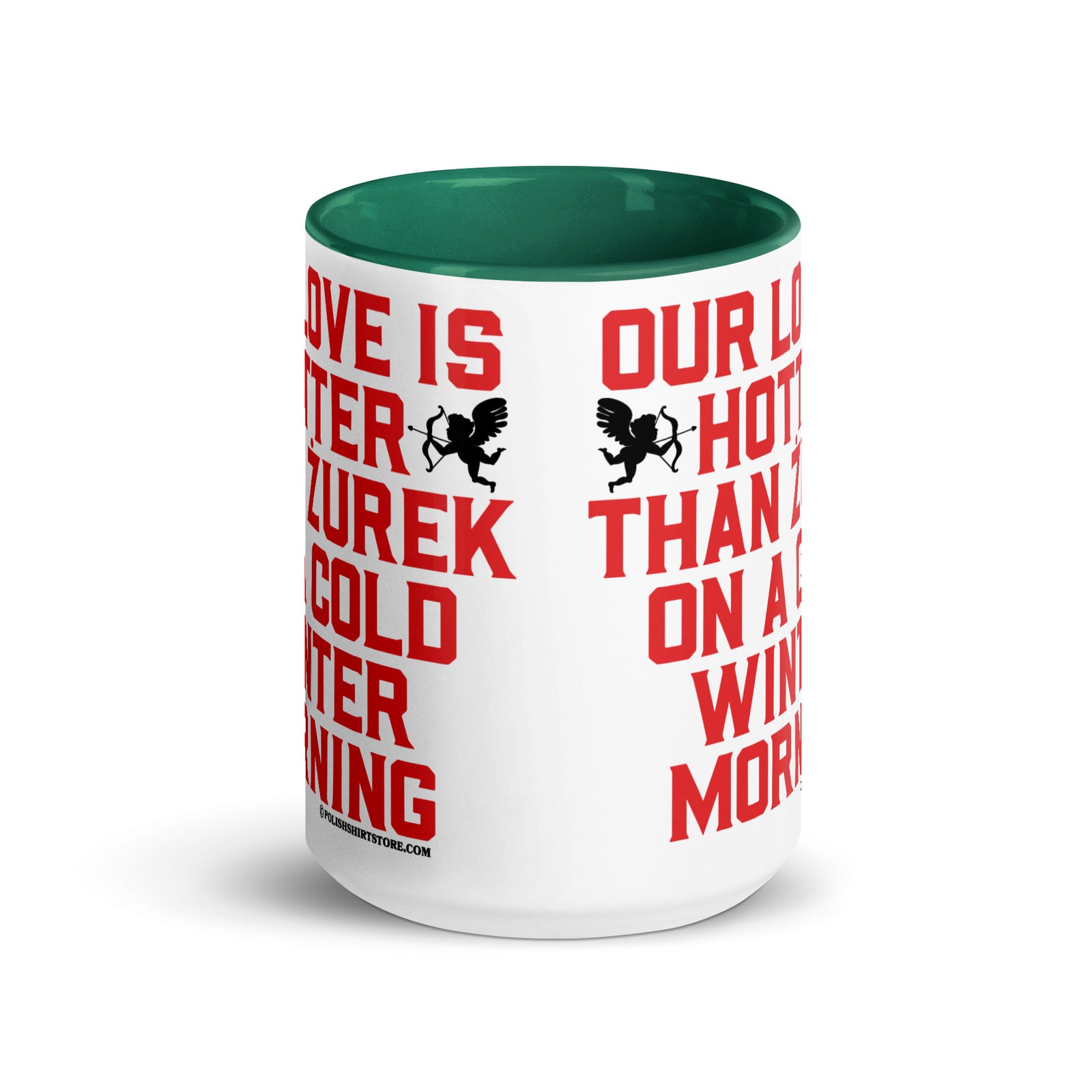 Our Love Is Hotter Than Zurek On A Cold Winter Morning Coffee Mug with Color Inside  Polish Shirt Store   