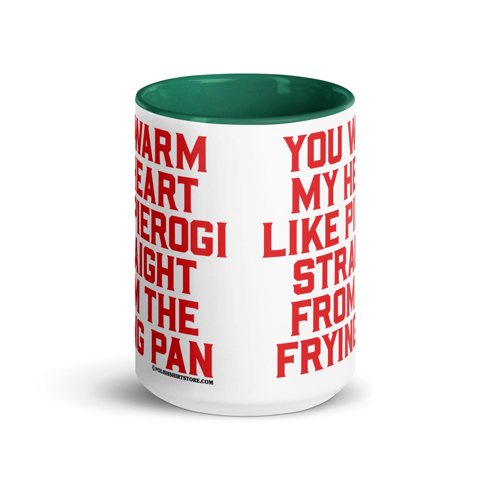 You Warm My Heart Like Pierogi Straight From The Frying Pan Coffee Mug with Color Inside  Polish Shirt Store   