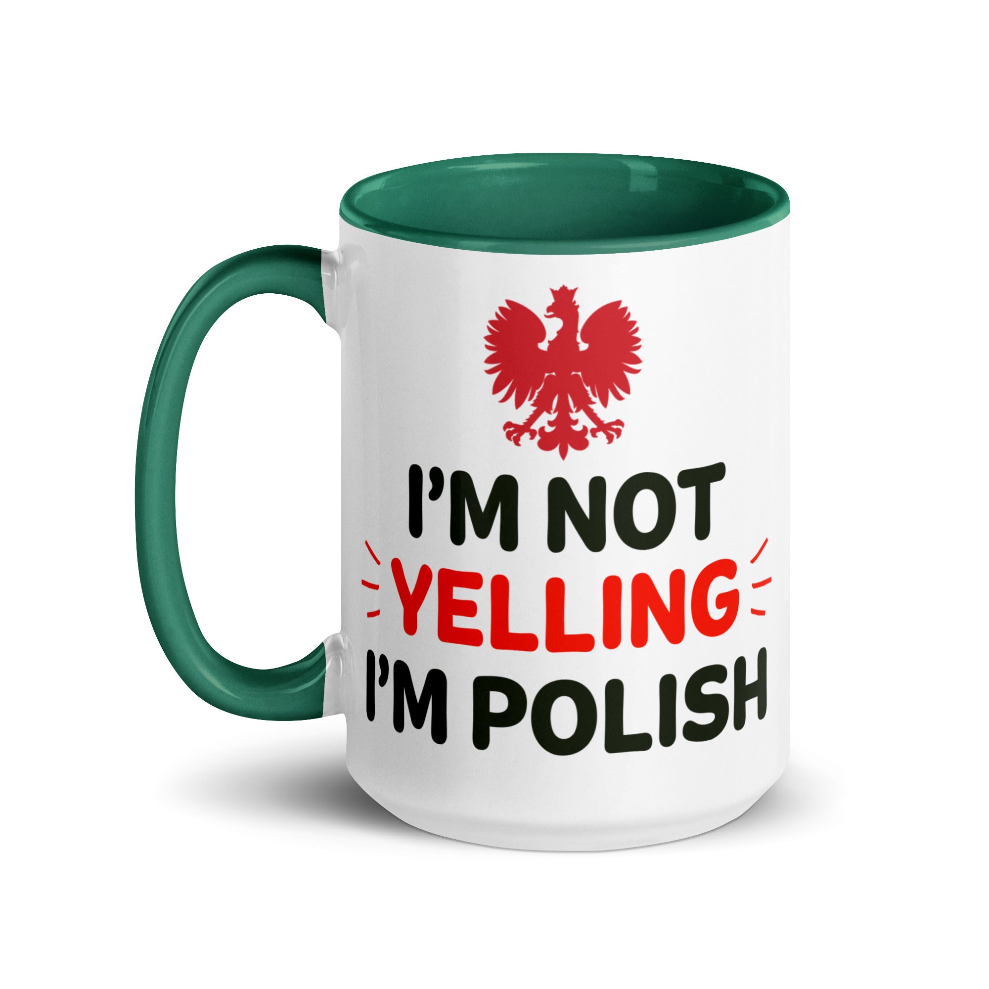 I'm Not Yelling I'm Polish Coffee Mug with Color Inside