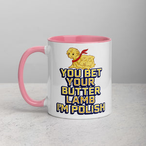 Bet Your Butter Lamb I'm Polish Coffee Mug with Color Inside - Pink / 11 oz - Polish Shirt Store