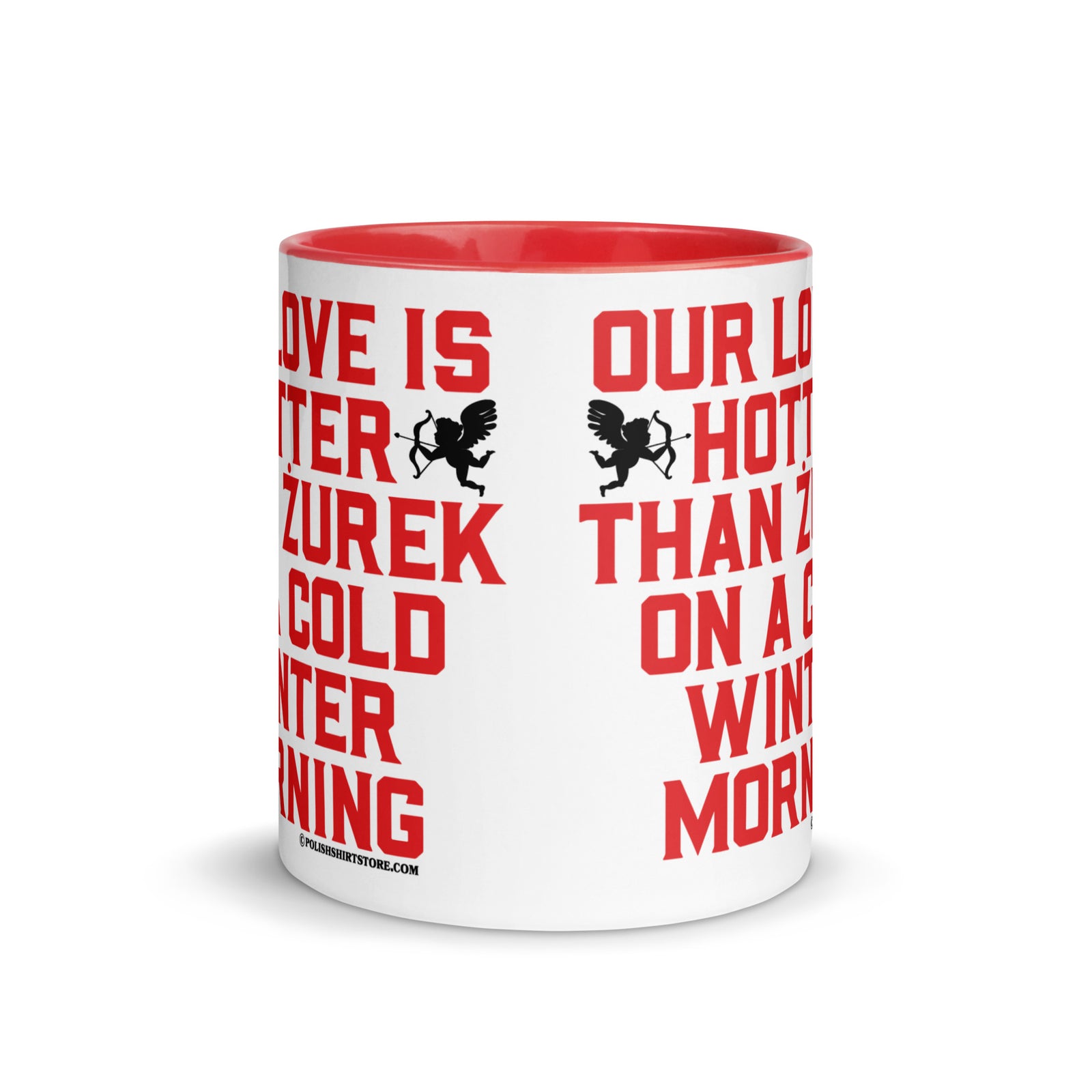 Our Love Is Hotter Than Zurek On A Cold Winter Morning Coffee Mug with Color Inside  Polish Shirt Store   
