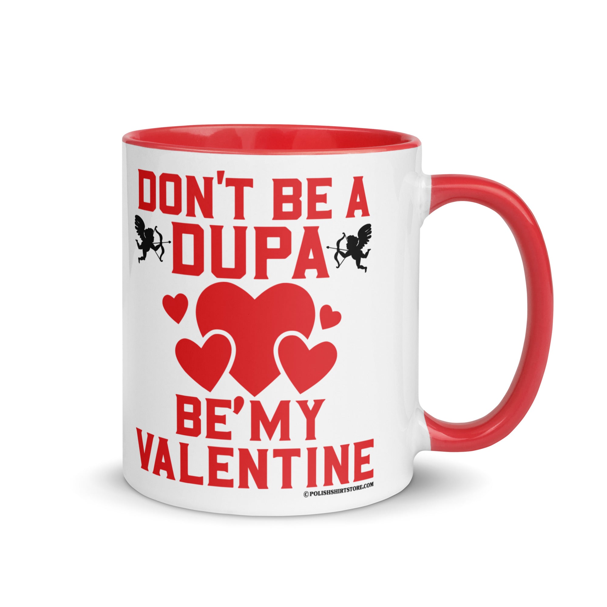 Don't Be A Dupa Be My Valentine Coffee Mug with Color Inside  Polish Shirt Store Red 11 oz 