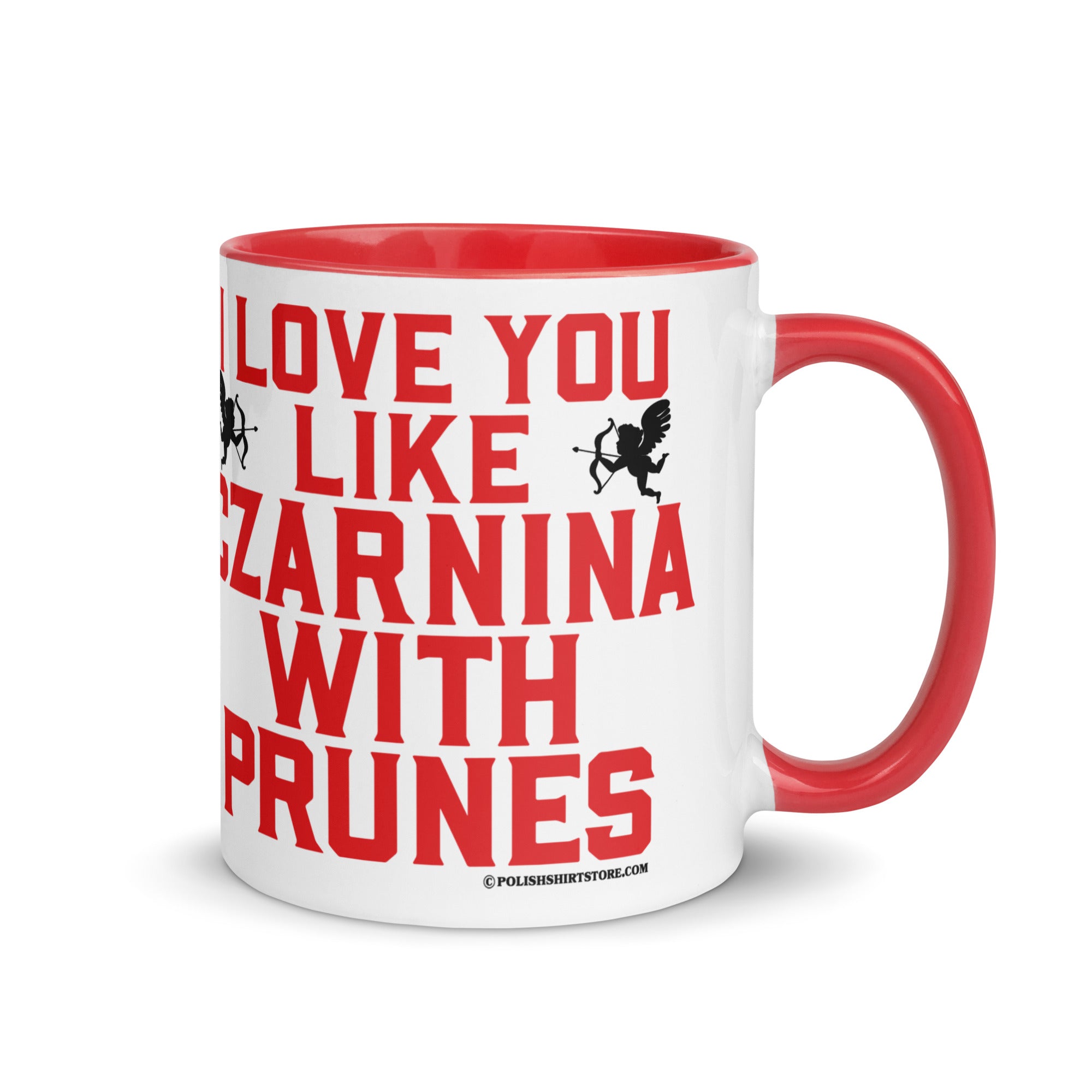 I Love You Like Czarnina With Prunes Coffee Mug with Color Inside  Polish Shirt Store Red 11 oz 