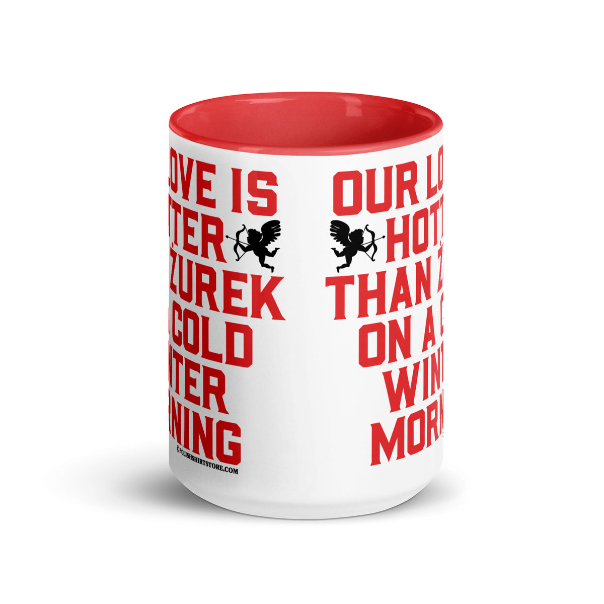 Our Love Is Hotter Than Zurek On A Cold Winter Morning Coffee Mug with Color Inside  Polish Shirt Store   