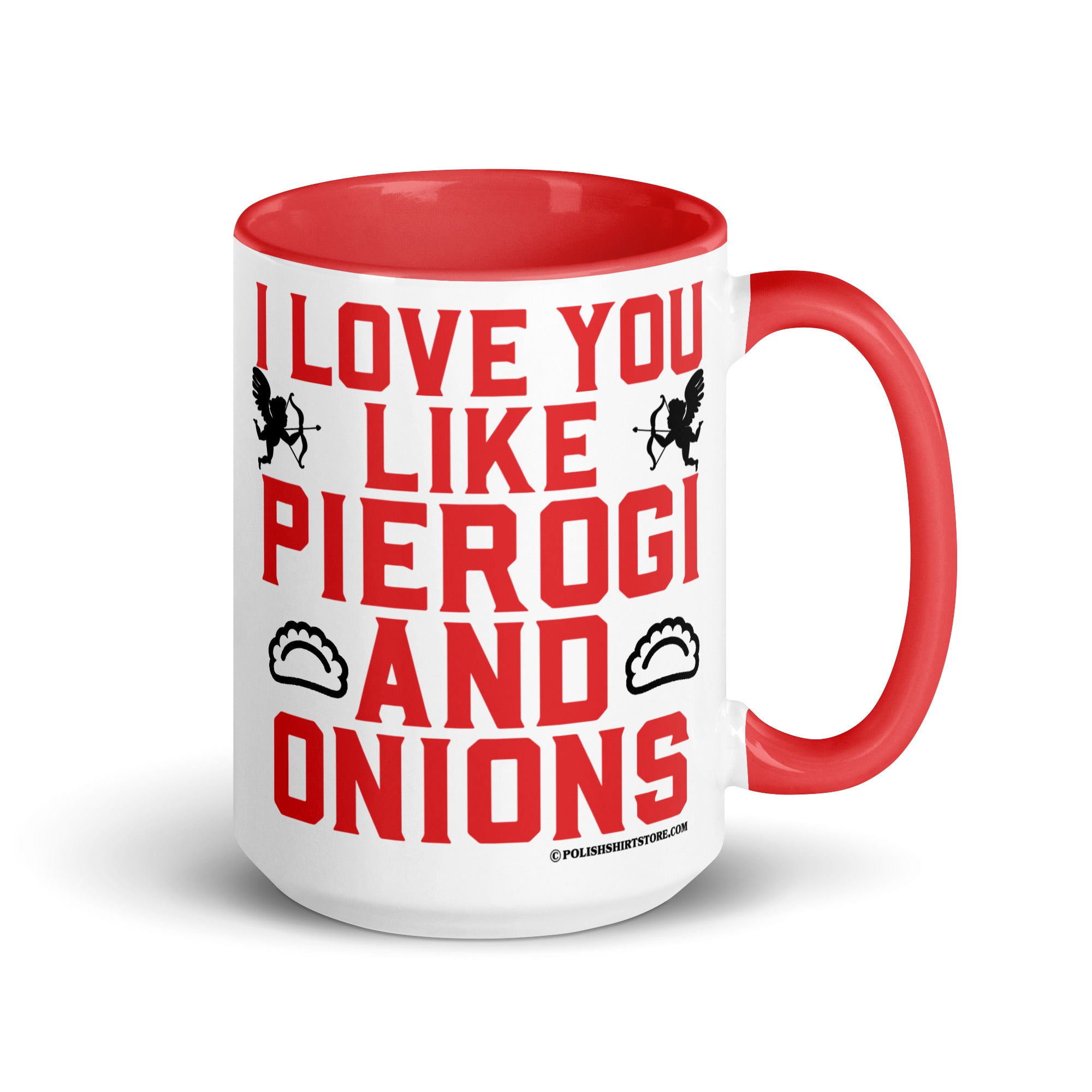 I Love You Like Pierogi And Onions Coffee Mug with Color Inside  Polish Shirt Store Red 15 oz 
