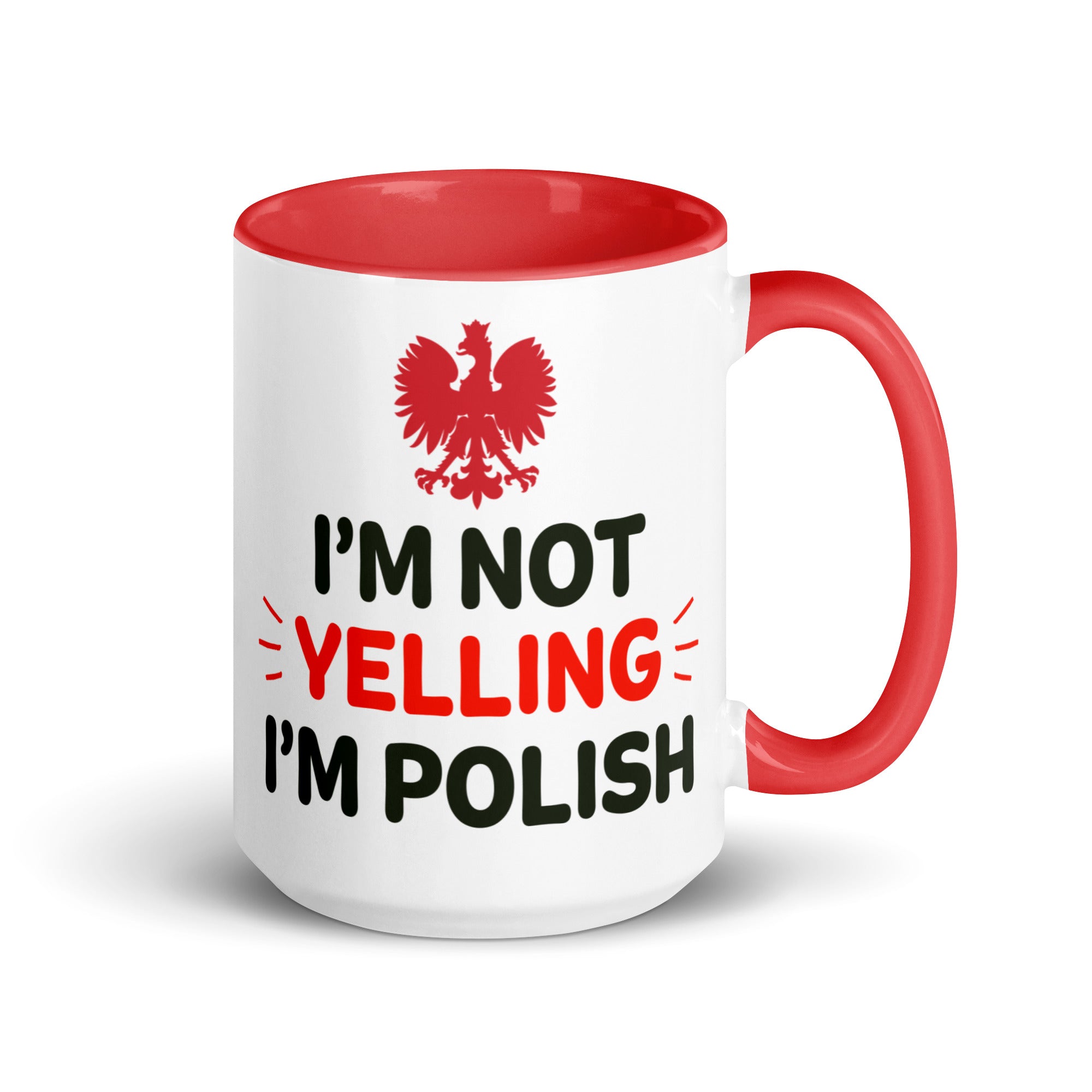 I'm Not Yelling I'm Polish Coffee Mug with Color Inside