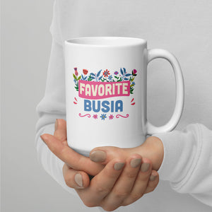 Favorite Busha White Glossy Coffee Mug - 15 oz - Polish Shirt Store