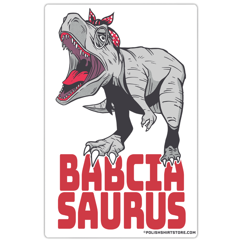 Babciasaurus Magnet  Polish Shirt Store 4x6 inch  