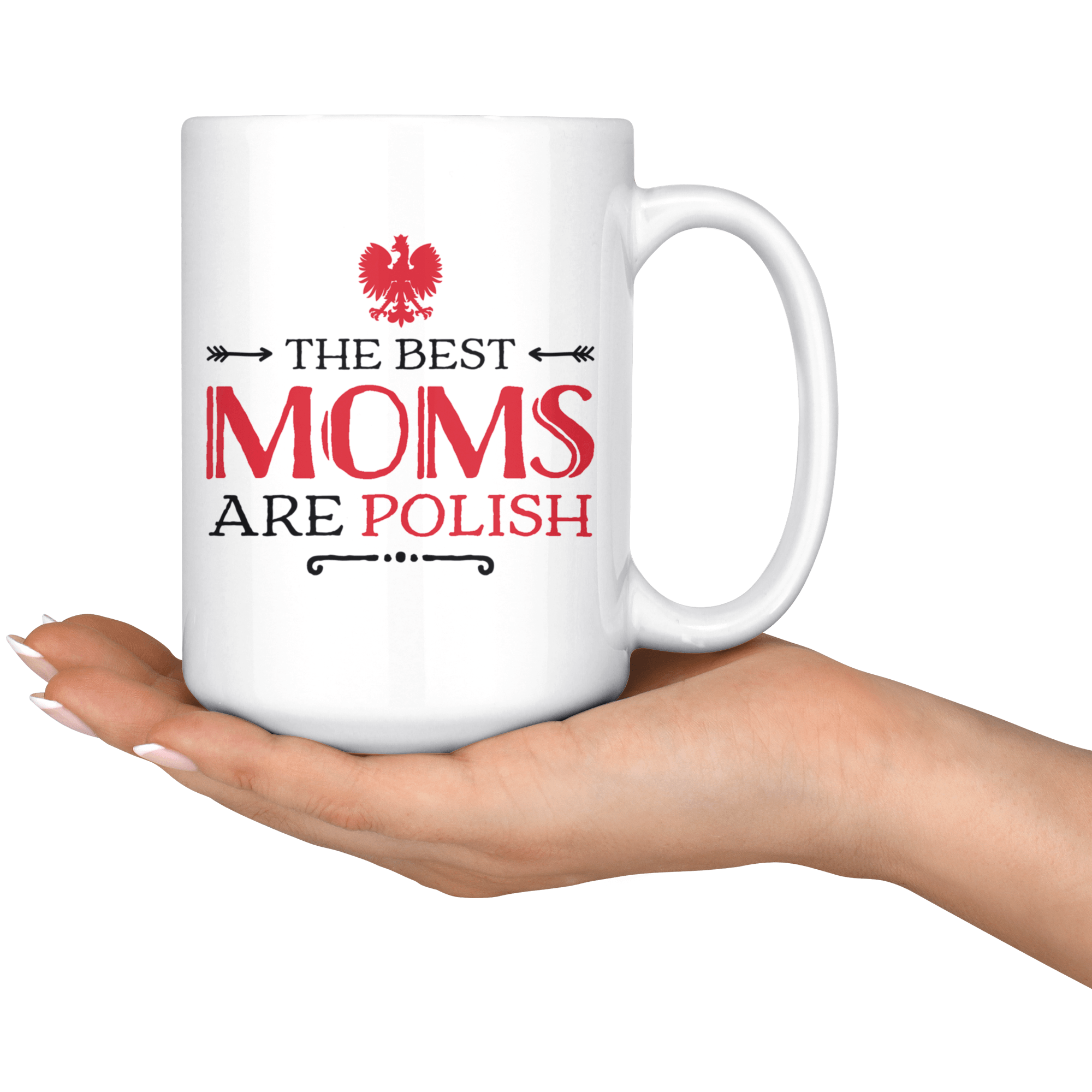 The Best Moms Are Polish Coffee Mug - Polish Shirt Store