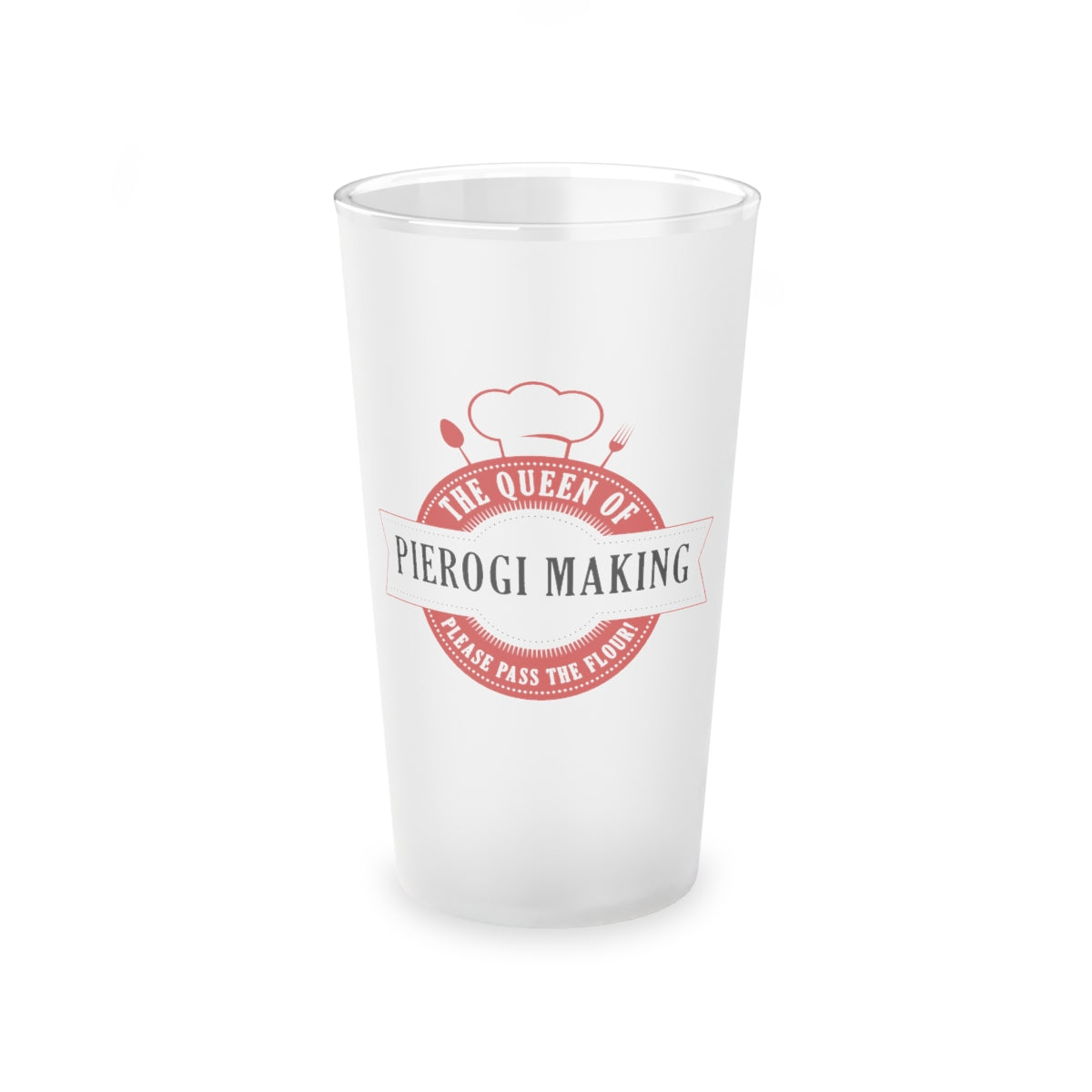 Queen Of Pierogi Making Frosted Pint Glass, 16oz Mug Printify   