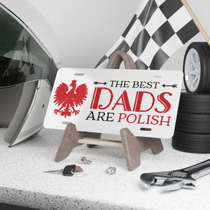 Best Dads Are Polish Vanity Plate -  - Polish Shirt Store