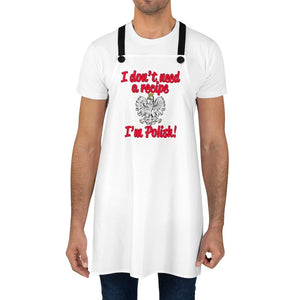 I Don't Need A Recipe I'm Polish Poly Twill Apron -  - Polish Shirt Store
