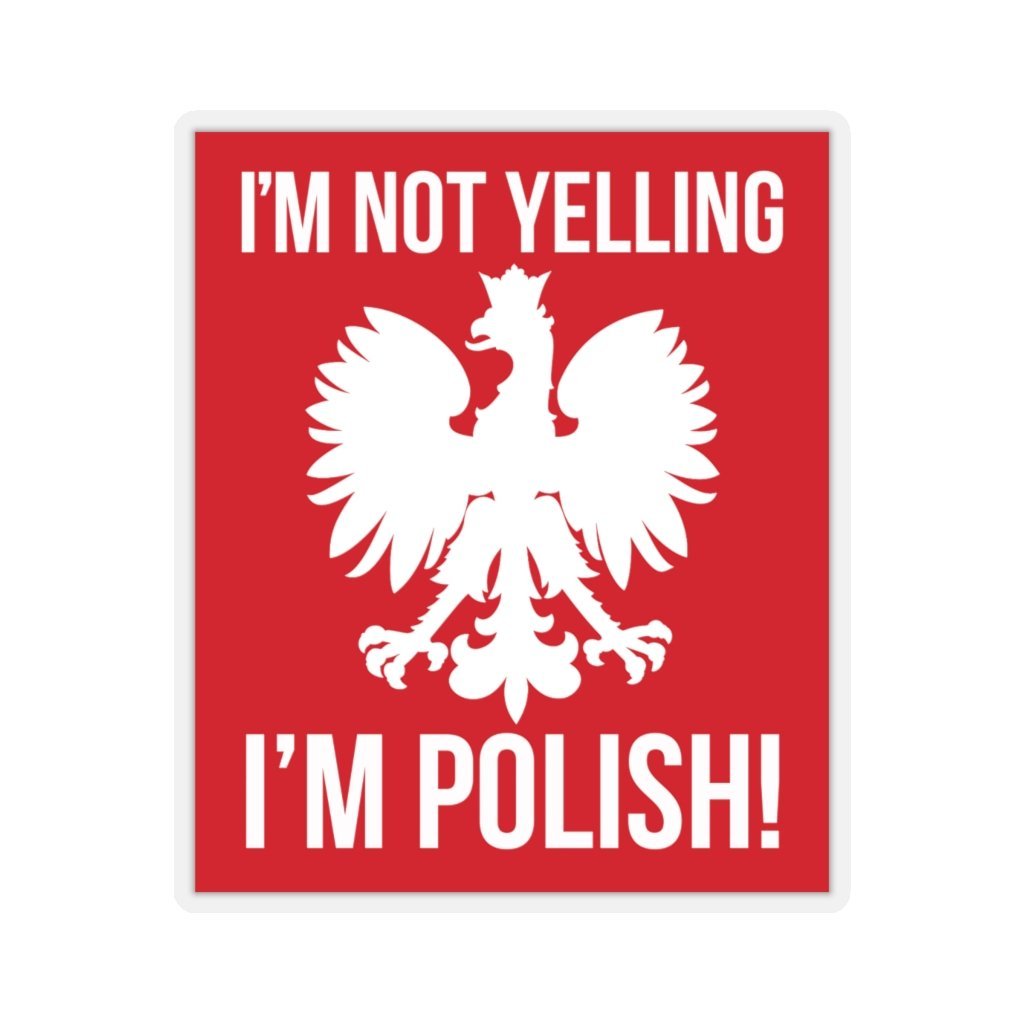 I'm Not Yelling I'm Polish Sticker Paper products Printify   
