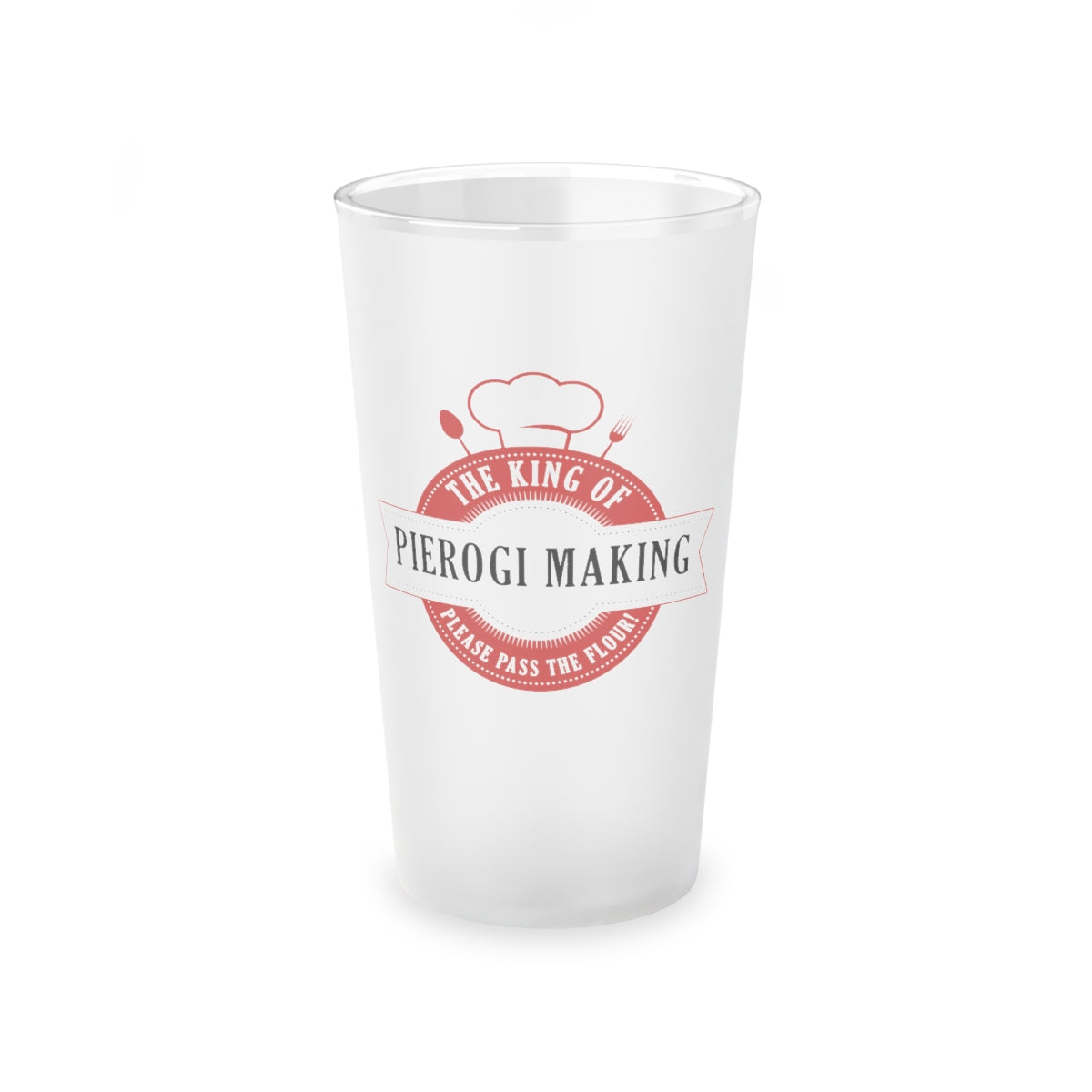 King Of Pierogi Making Frosted Pint Glass, 16oz Mug Printify   