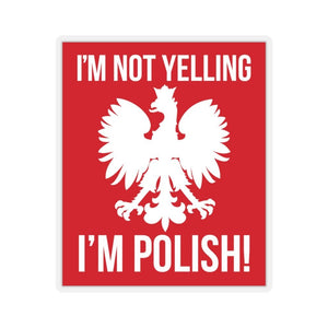 I'm Not Yelling I'm Polish Sticker - 2" × 2" / White - Polish Shirt Store