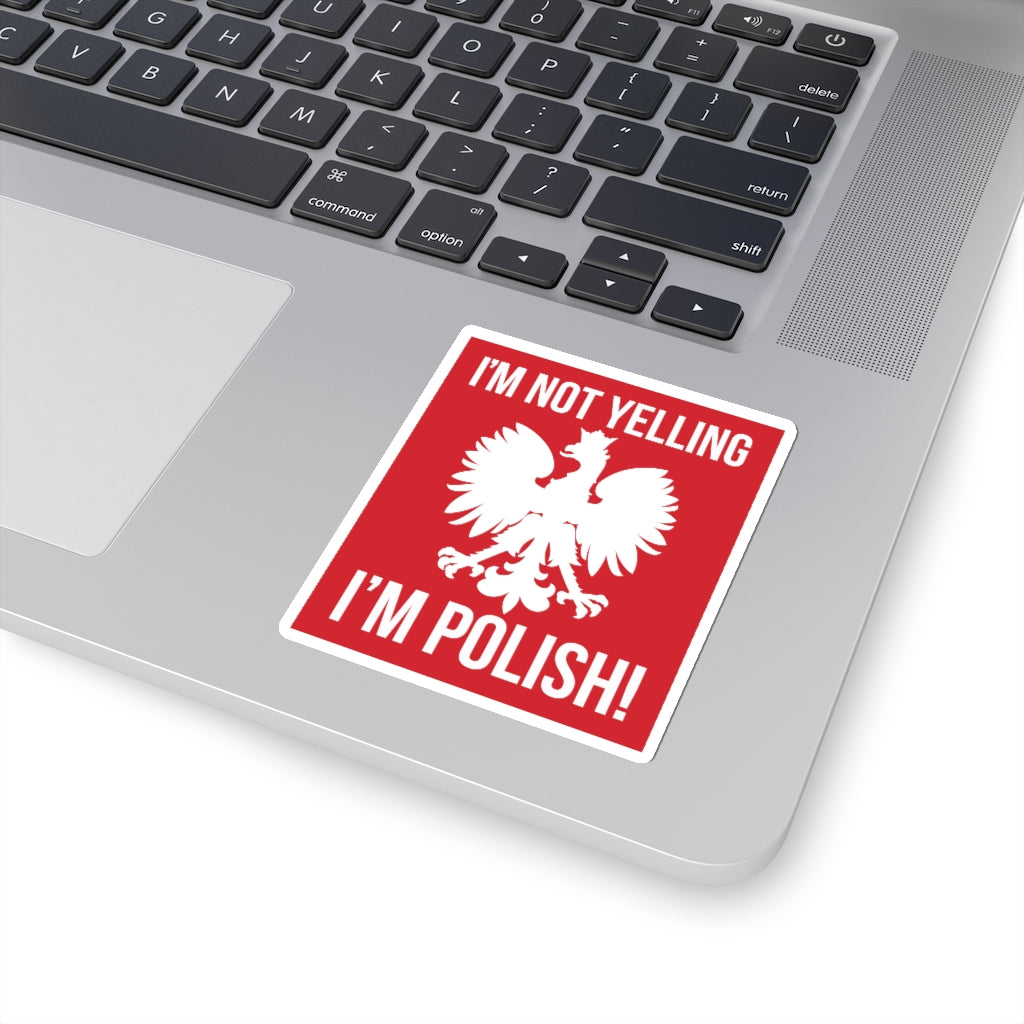 I'm Not Yelling I'm Polish Sticker Paper products Printify 3" × 3" White 