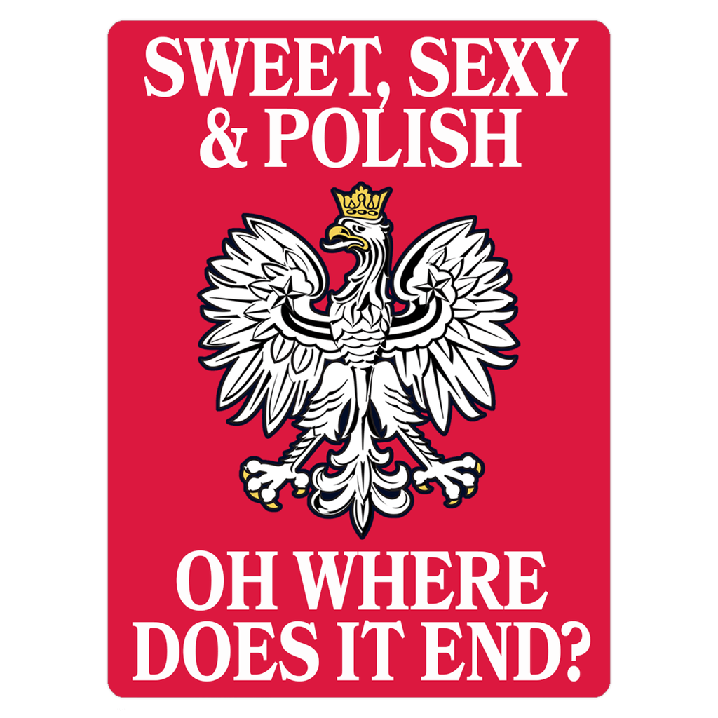 Sweet Sexy and Polish Magnet  Polish Shirt Store 3x4 inch  
