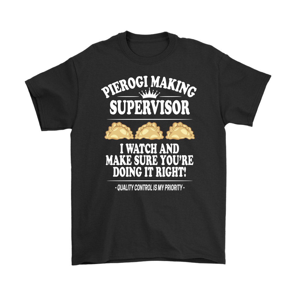 Pierogi Making Supervisor T-shirt teelaunch Gildan Mens T-Shirt Black S