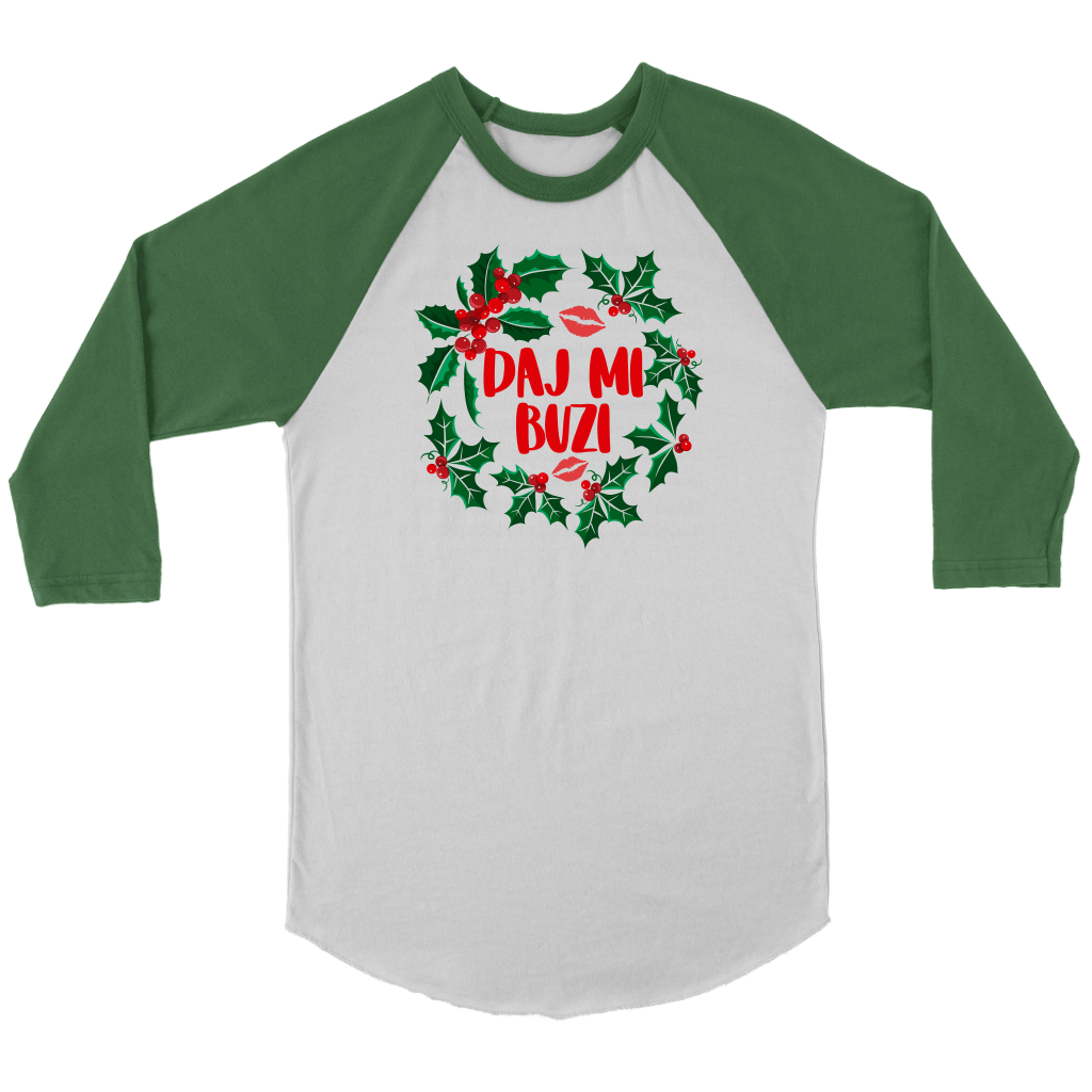 Daj Mi Buzi Christmas Raglan T-shirt teelaunch Canvas Unisex 3/4 Raglan White/Evergreen S