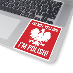 I'm Not Yelling I'm Polish Sticker - 4" × 4" / White - Polish Shirt Store