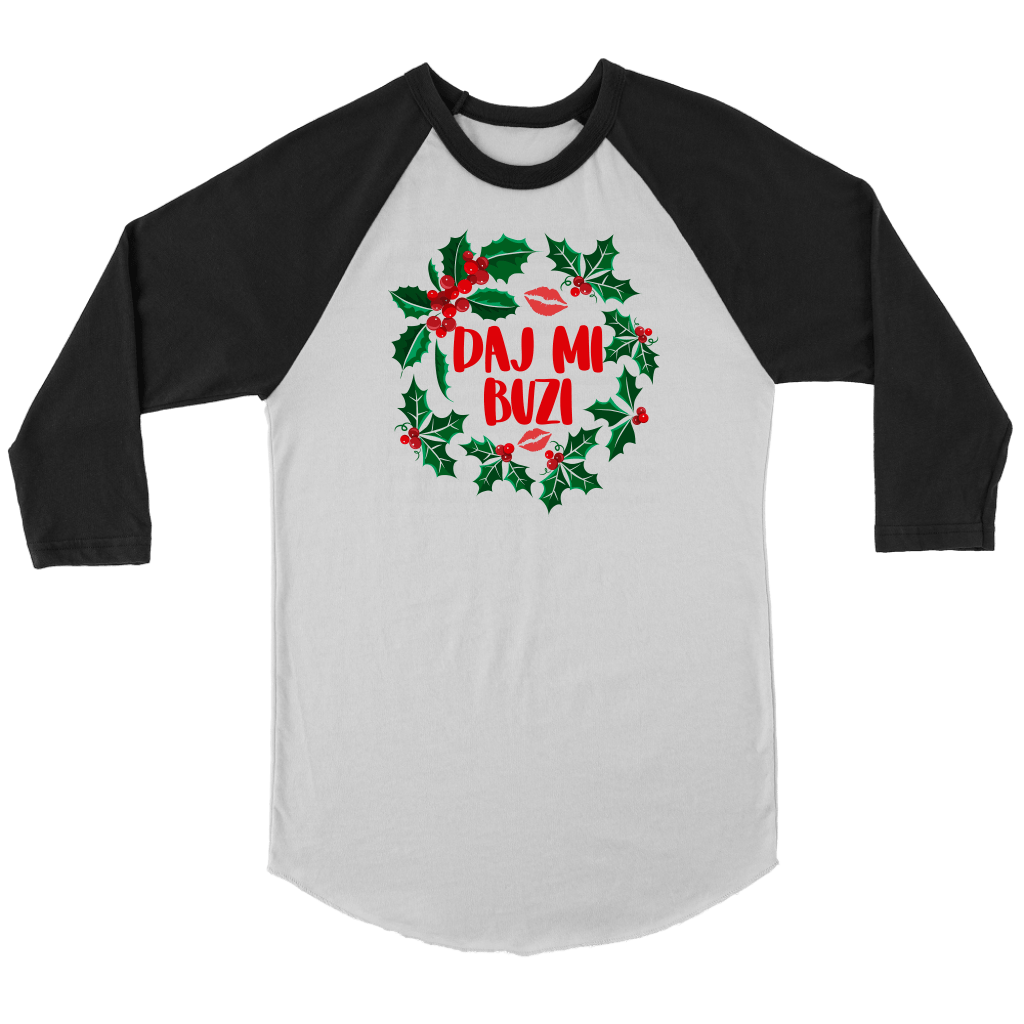 Daj Mi Buzi Christmas Raglan T-shirt teelaunch Canvas Unisex 3/4 Raglan White/Black S