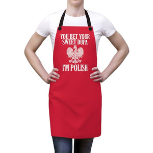 You Bet Your Sweet Dupa I'm Polish Poly Twill Apron -  - Polish Shirt Store