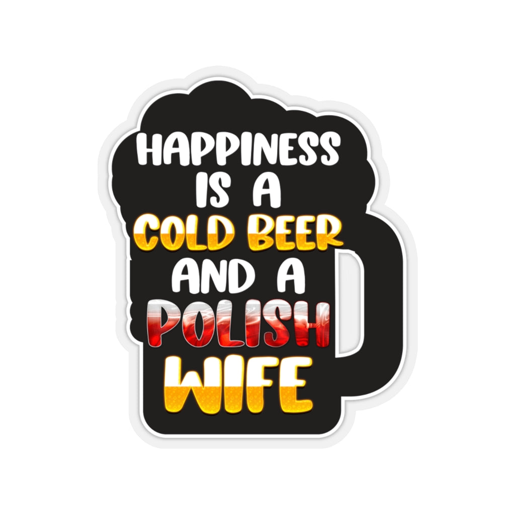 Cold Beer Polish Wife Die Cut Sticker Paper products Printify 6x6&quot; Transparent 