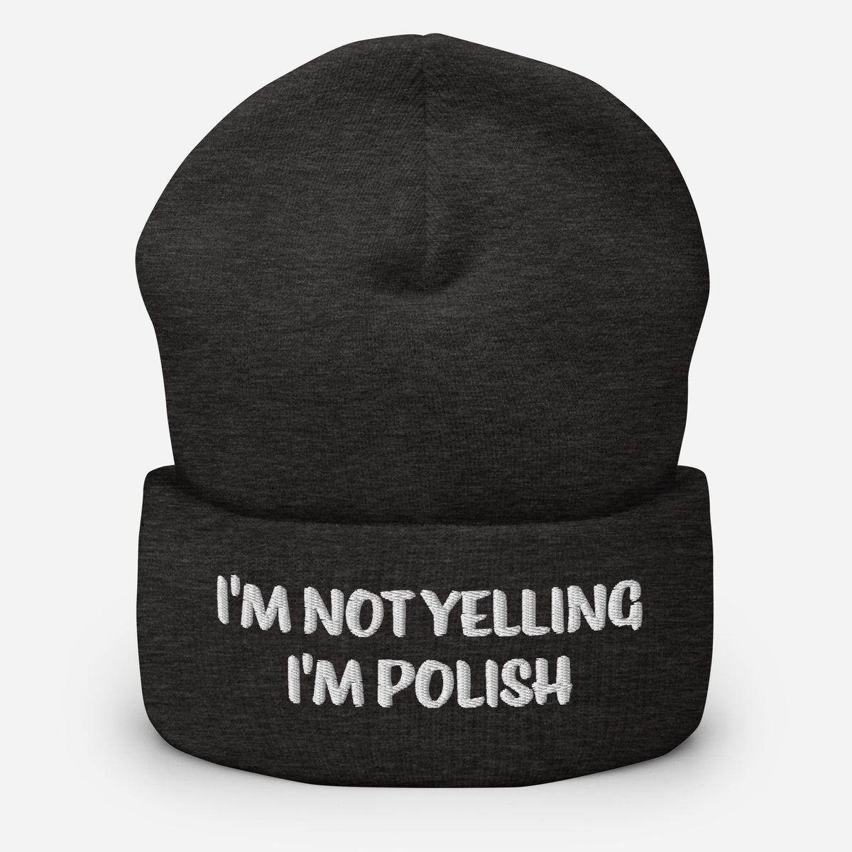 I&#39;m Not Yelling I&#39;m Polish Cuffed Beanie  Polish Shirt Store Dark Grey  