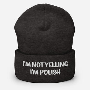 I'm Not Yelling I'm Polish Cuffed Beanie - Dark Grey - Polish Shirt Store