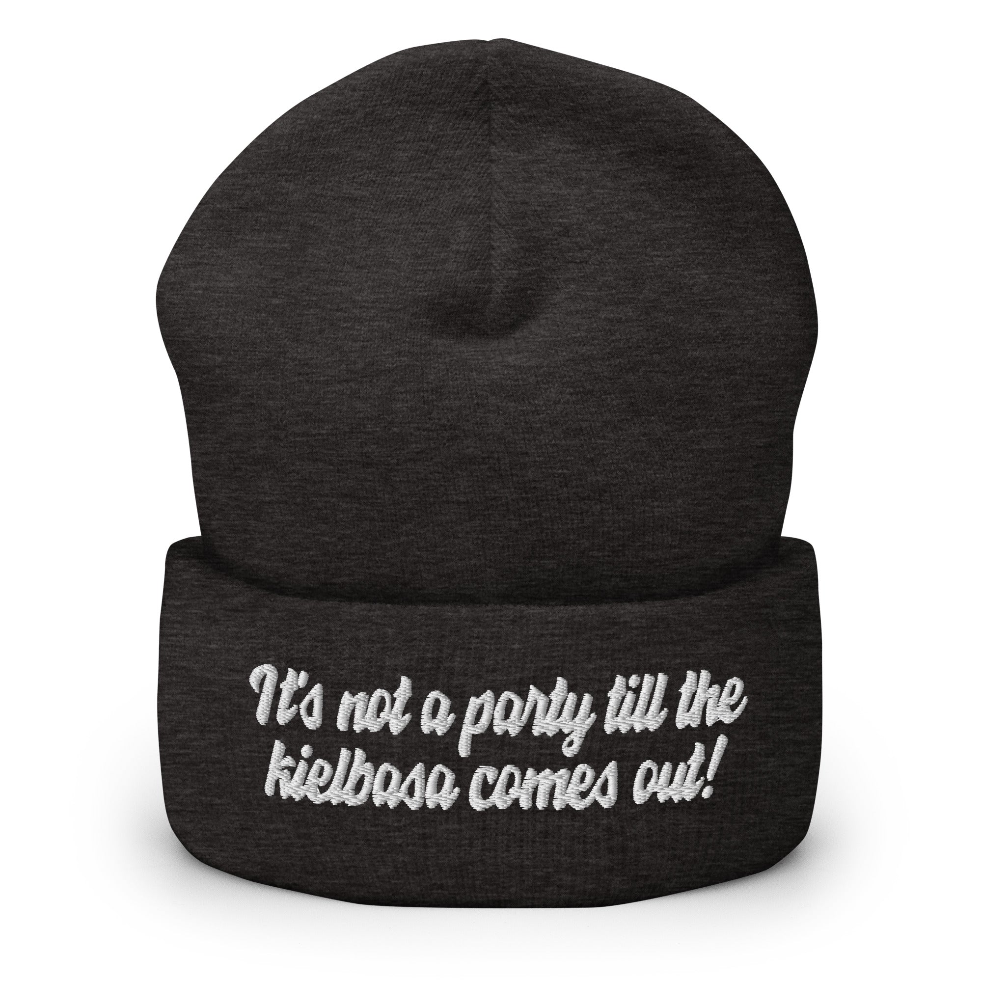 It's Not A Party Till The Kielbasa Comes Out Cuffed Beanie  Polish Shirt Store Dark Grey  