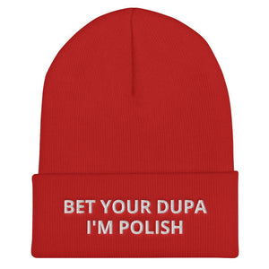Bet Your Dupa I'm Polish Cuffed Beanie - Red - Polish Shirt Store