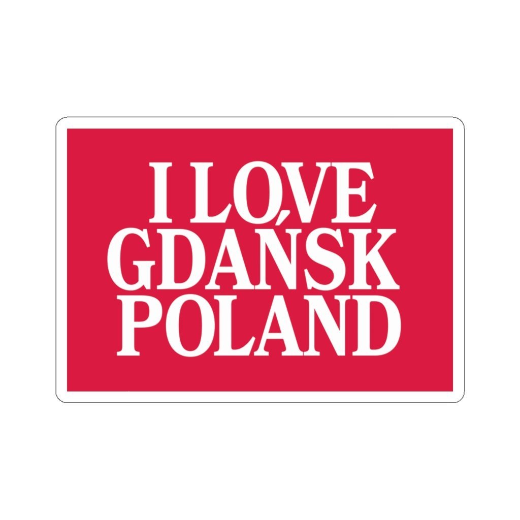 I Love Gdansk Poland Die-Cut Sticker Paper products Printify 4x4" White 