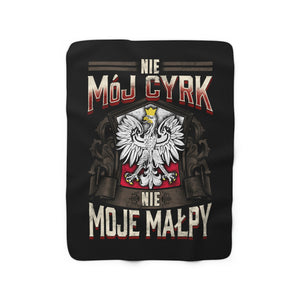 Not My Circus Not My Monkeys In Polish Sherpa Fleece Blanket - 50" × 60" - Polish Shirt Store