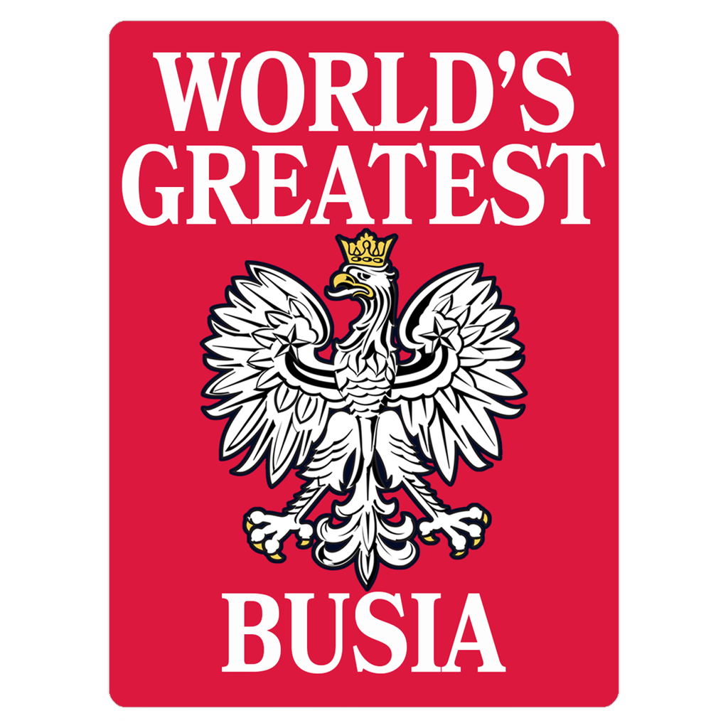 World&#39;s Greatest Busia Magnet  Polish Shirt Store 3x4 inch  