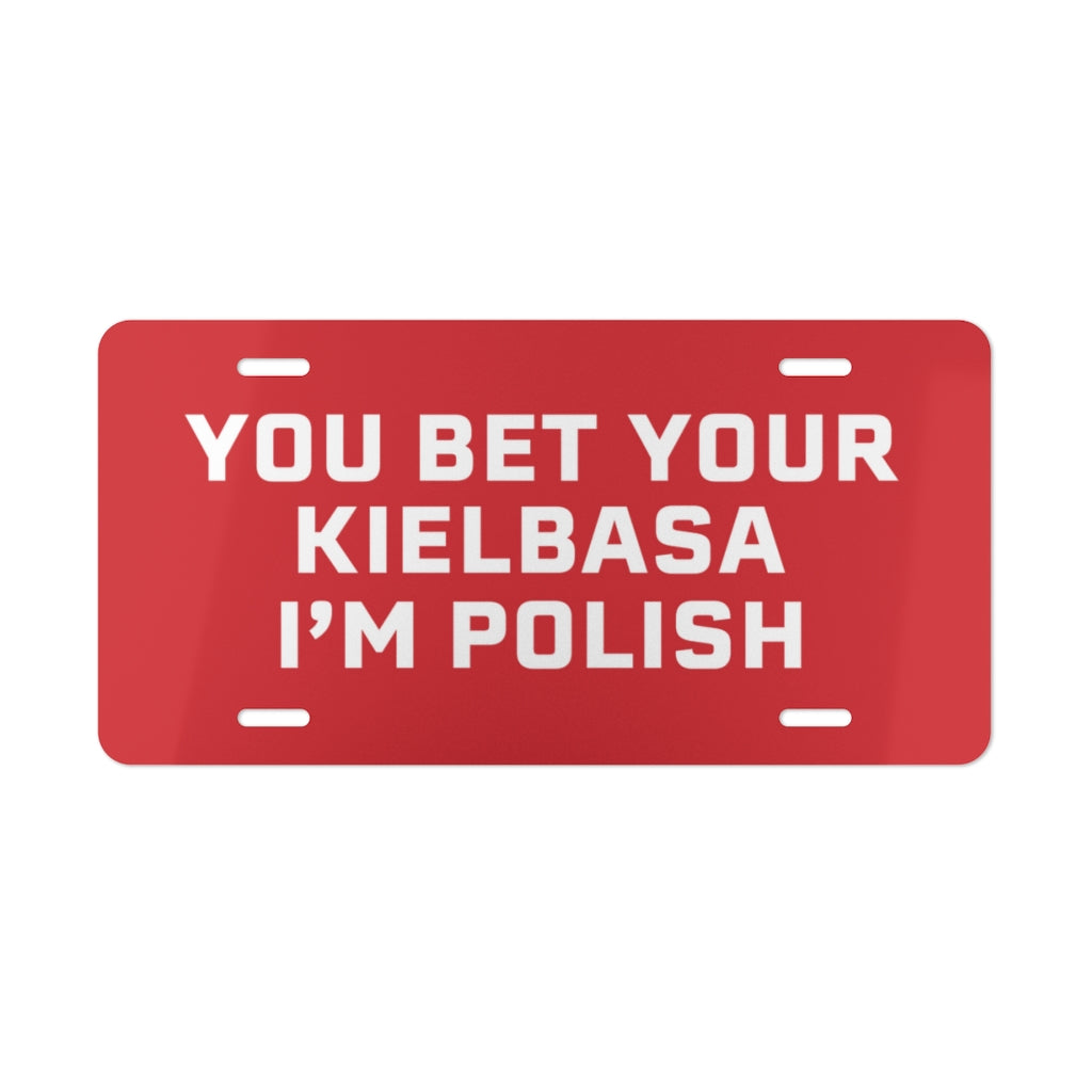You Bet Your Kielbasa I'm Polish Vanity Plate Accessories Printify 12" × 6"  