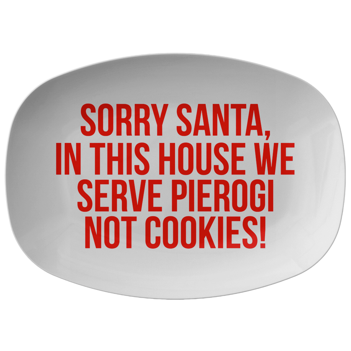 We Serve Pierogi Santa Christmas Serving Platter Kitchenware teelaunch Single Platter  
